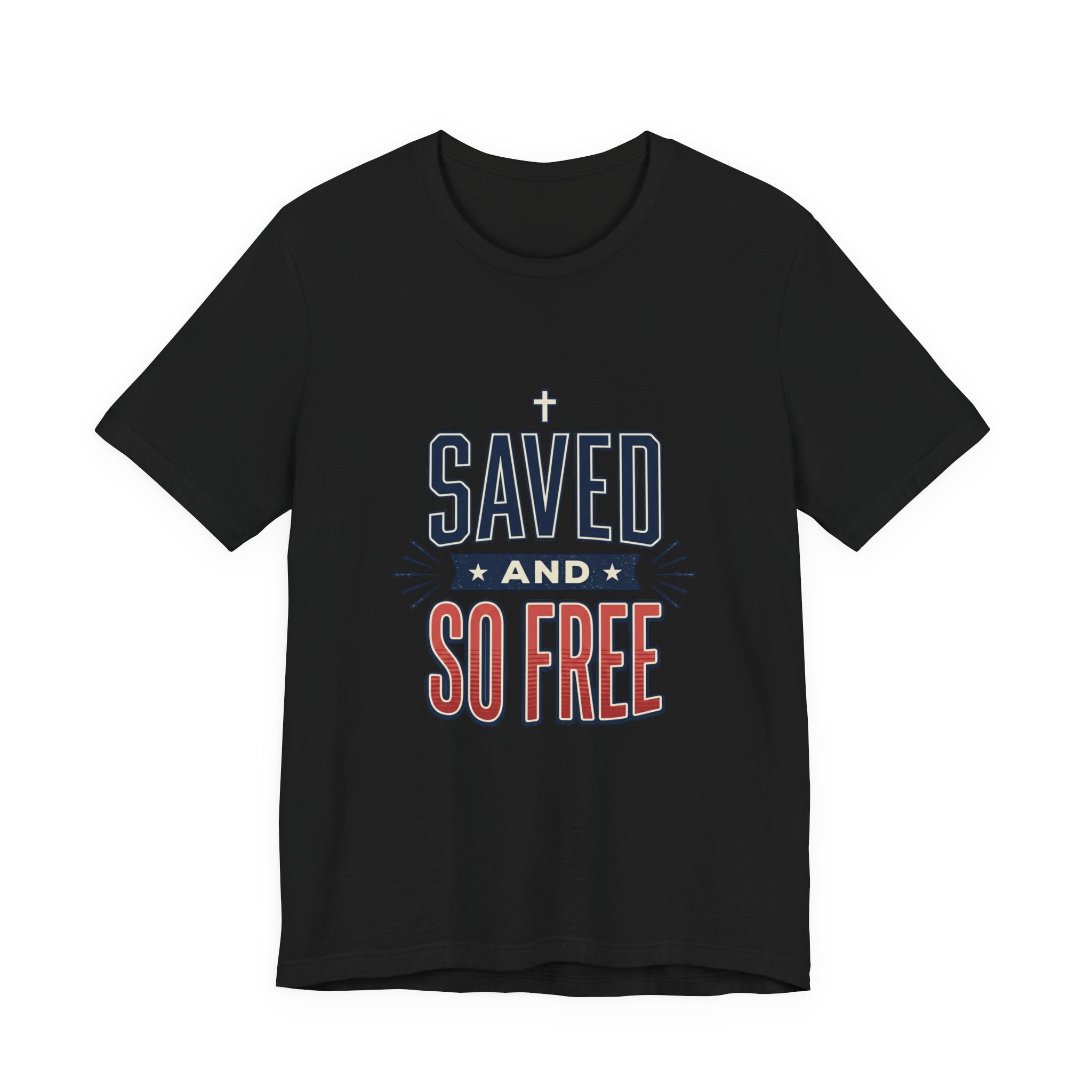 Saved and So Free Tee | Faith & Freedom 4th of July Patriotic Christian Shirt