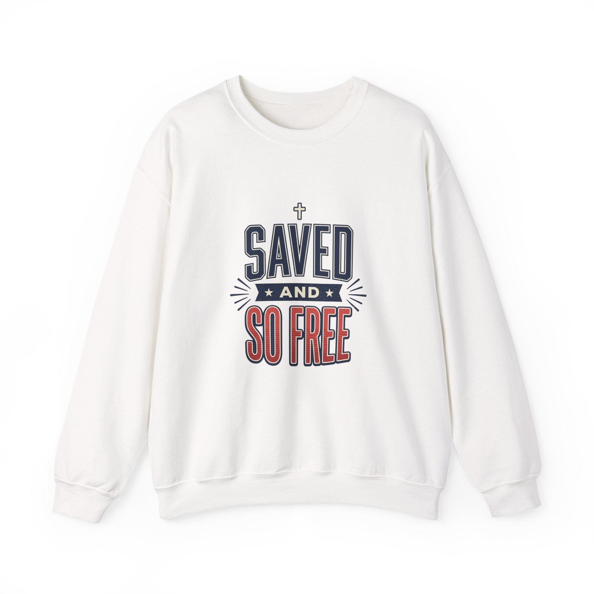 Saved and So Free Sweatshirt | Faith & Freedom 4th of July Christian Patriotic