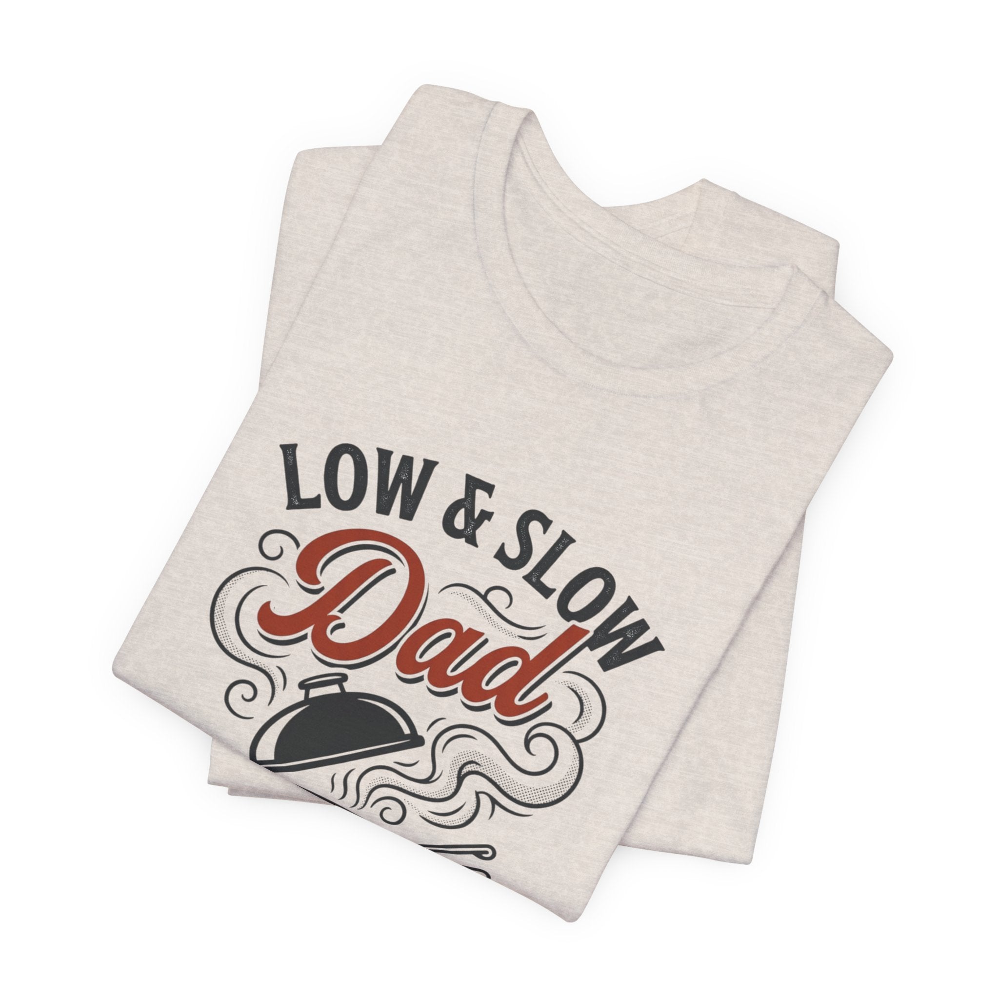 Low & Slow Dad T-Shirt | Father's Day BBQ Grill Pitmaster Tee
