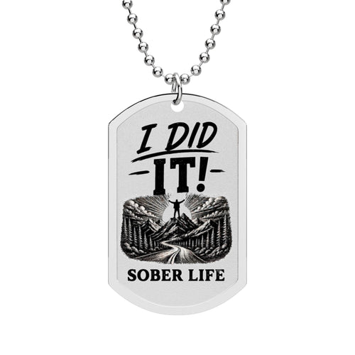 "I Did It!" Sober Life Dog Tag Necklace — Recovery Milestone Pendant