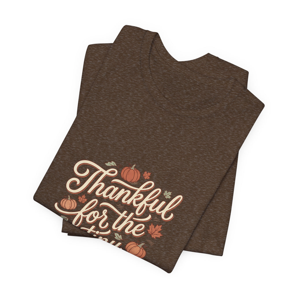 Thankful for the Tiny Moments Tee | Pumpkin Fall Script Graphic