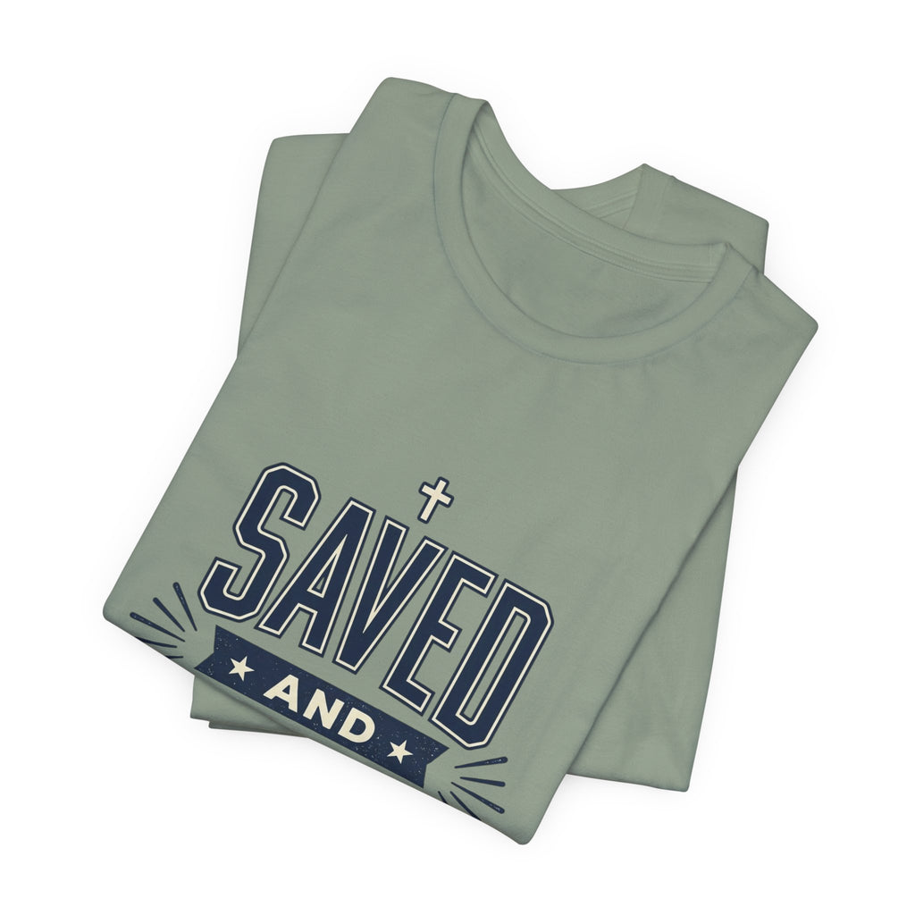 Saved and So Free Tee | Faith & Freedom 4th of July Patriotic Christian Shirt