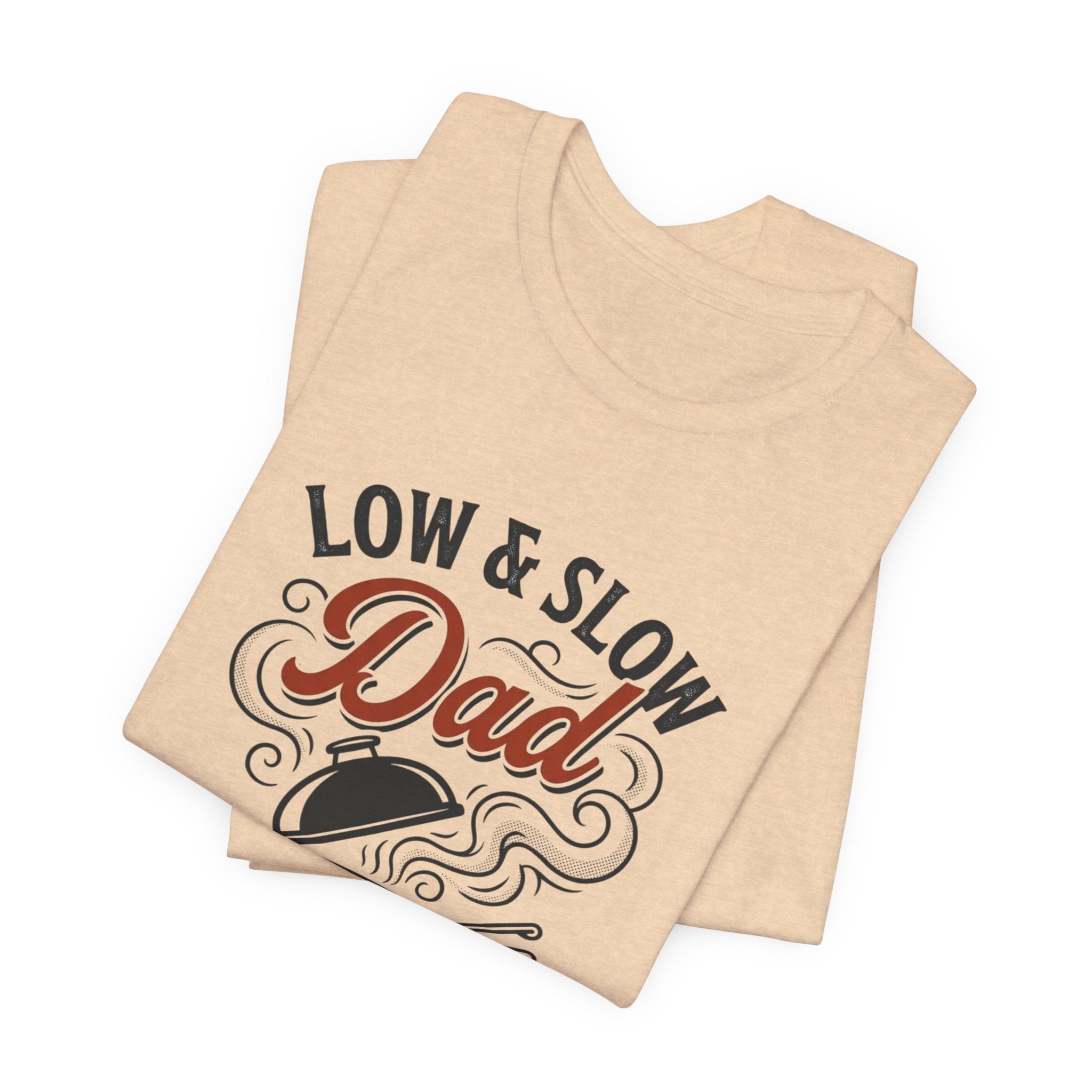 Low & Slow Dad T-Shirt | Father's Day BBQ Grill Pitmaster Tee