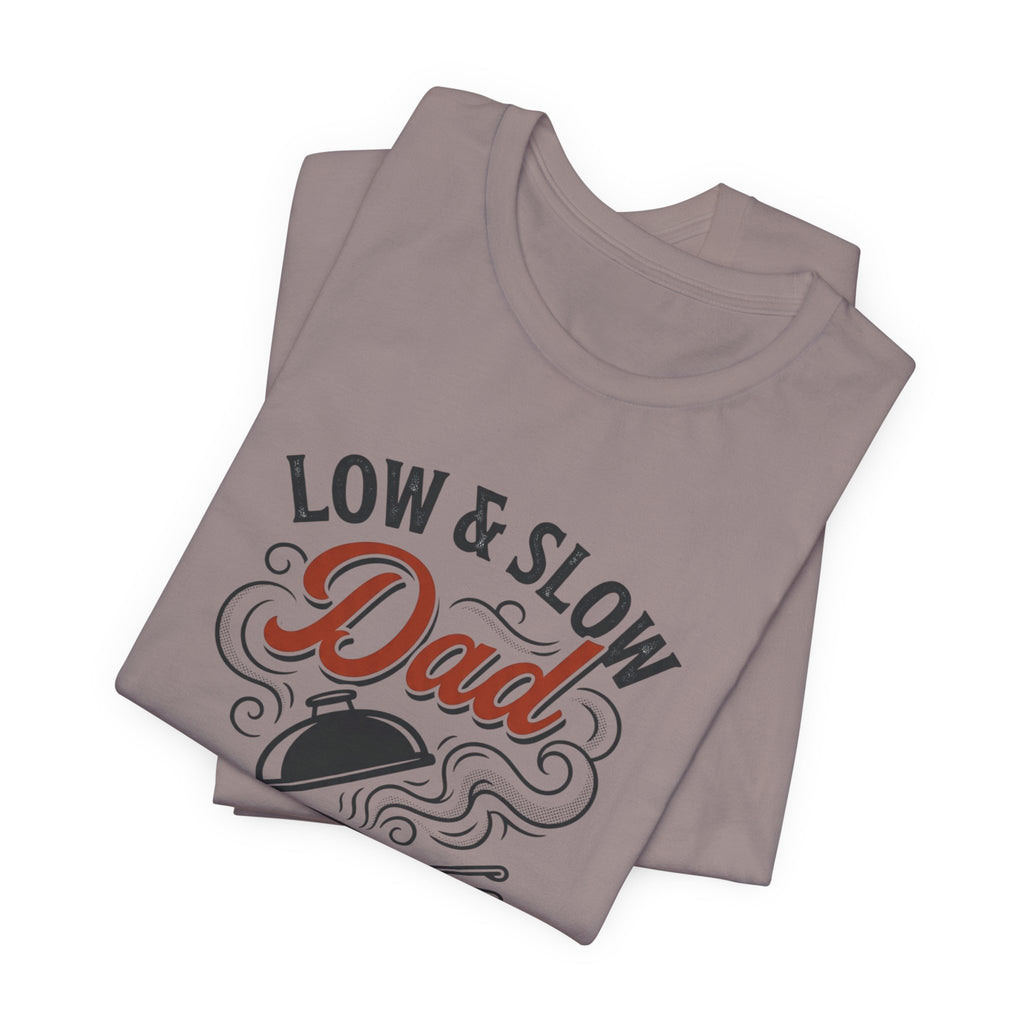 Low & Slow Dad T-Shirt | Father's Day BBQ Grill Pitmaster Tee