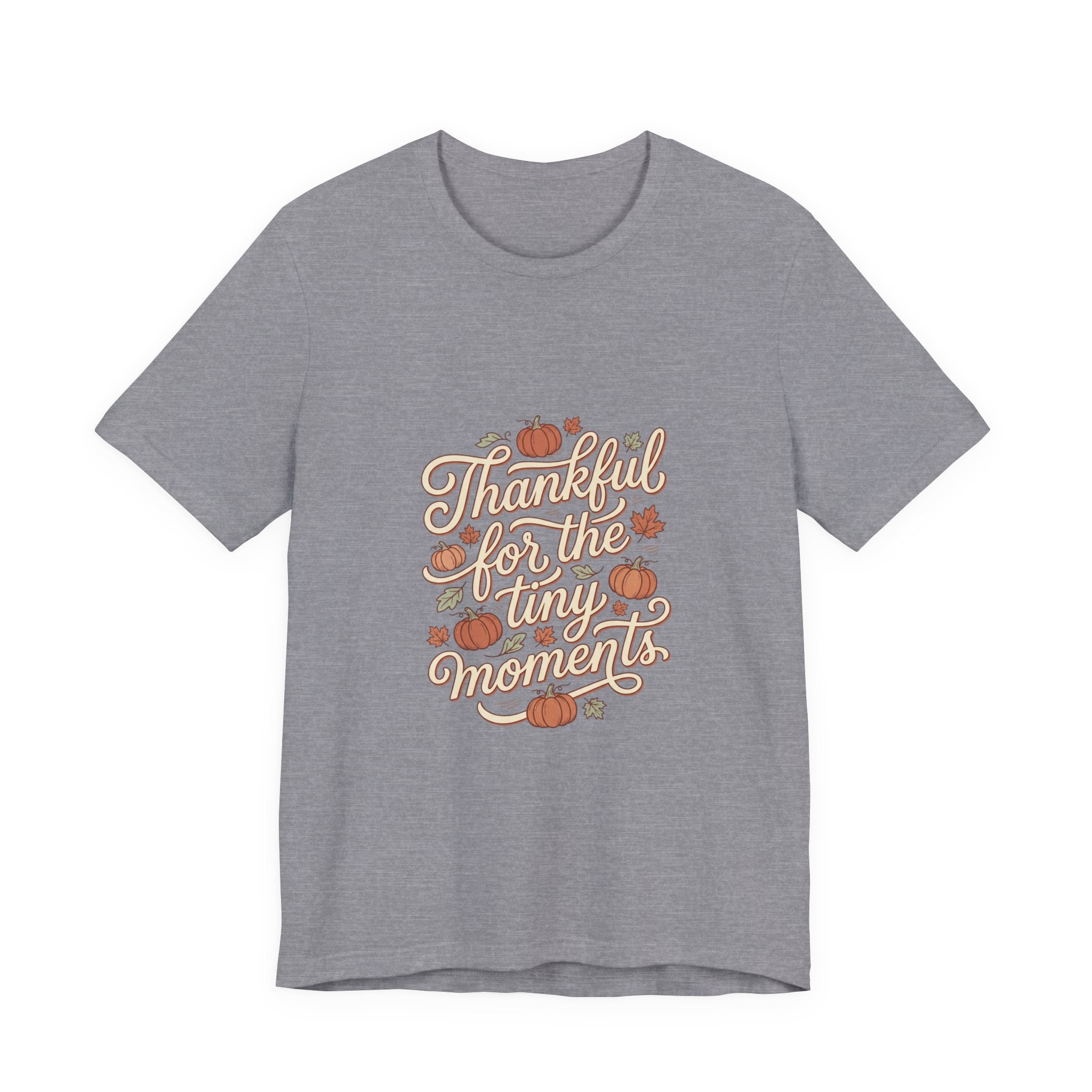 Thankful for the Tiny Moments Tee | Pumpkin Fall Script Graphic