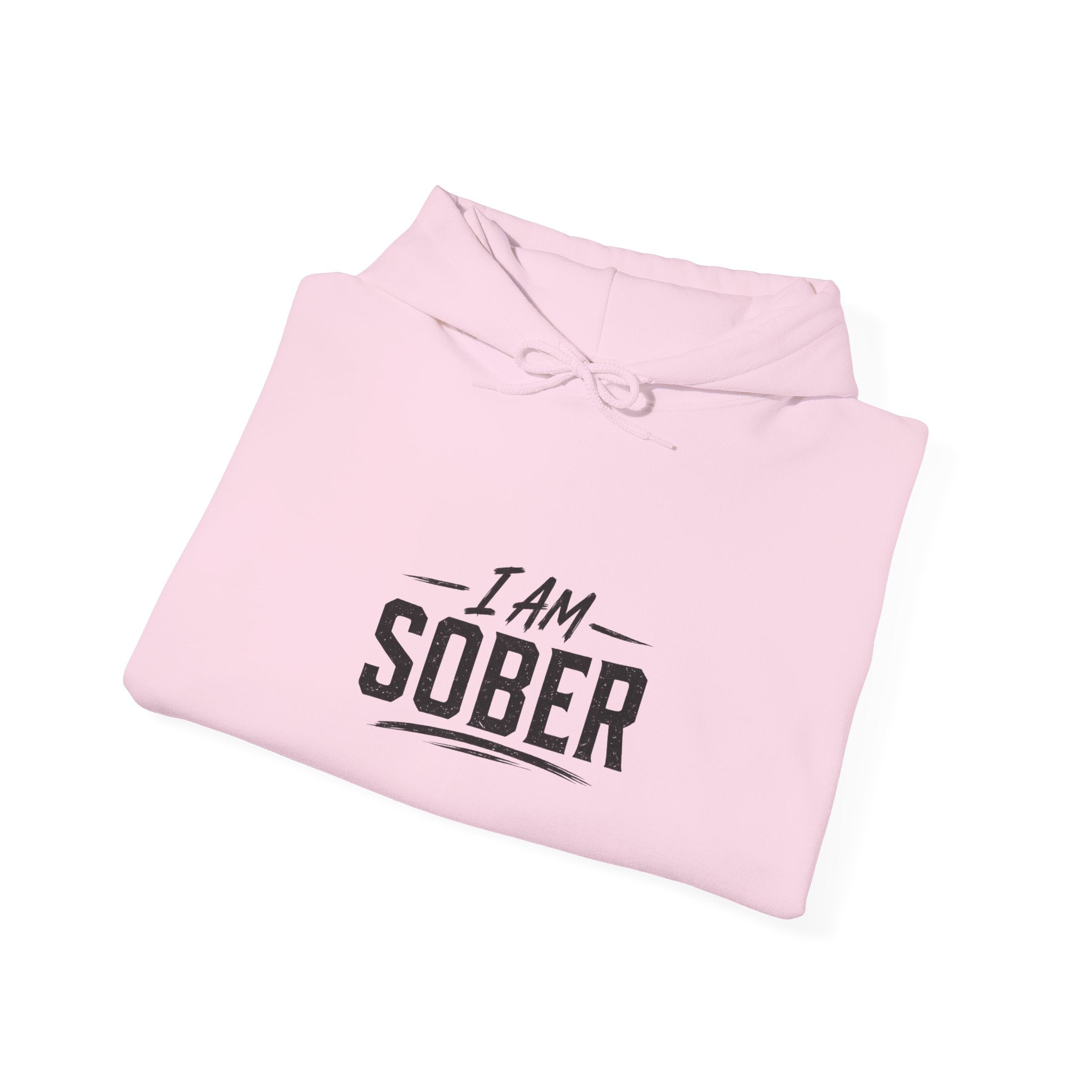 Sober Recovery Hoodie — "I Am Sober" Motivational Pullover