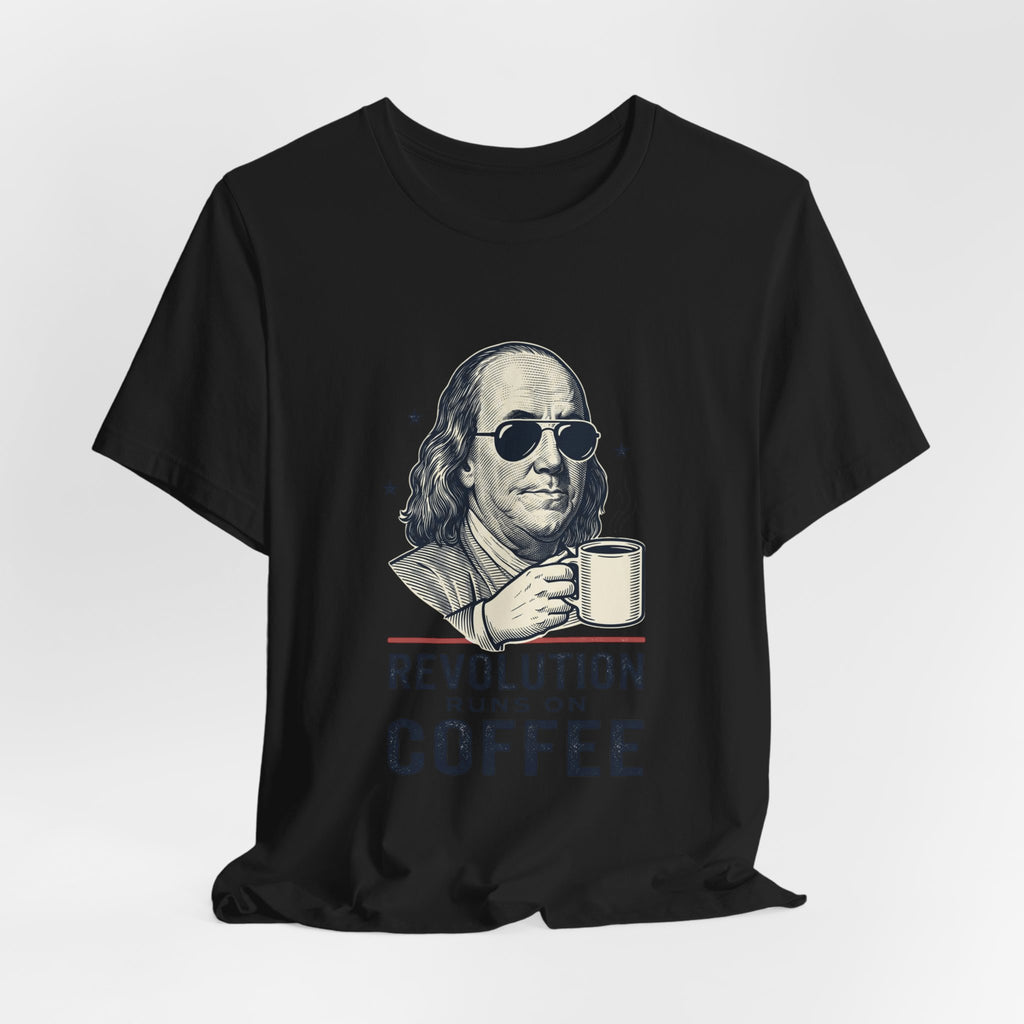 Revolution Runs on Coffee Tee | Founding Daddies, Vintage Patriotic Humor