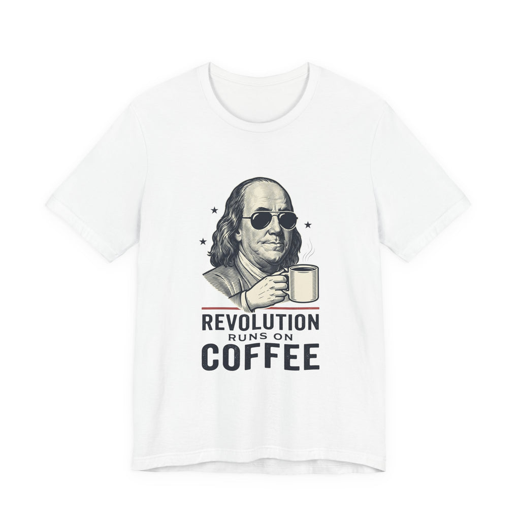 Revolution Runs on Coffee Tee | Founding Daddies, Vintage Patriotic Humor