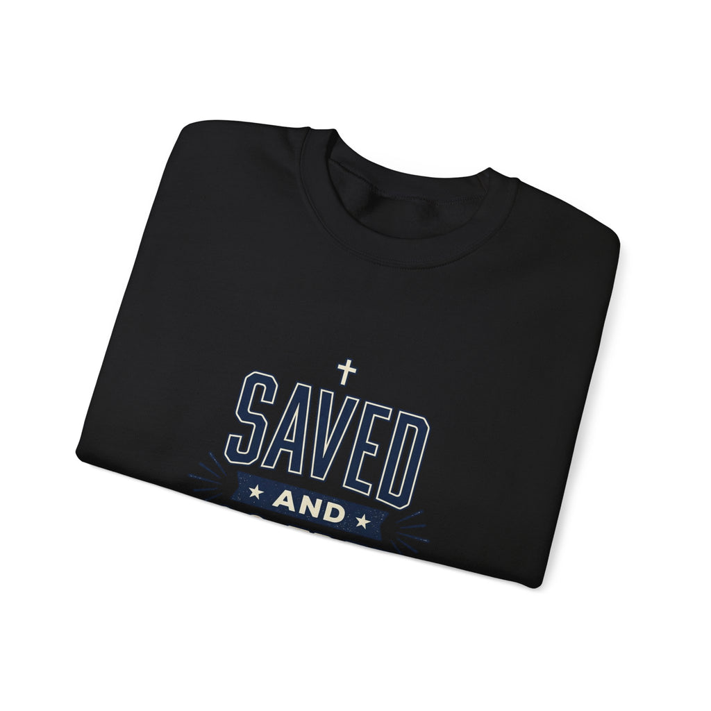 Saved and So Free Sweatshirt | Faith & Freedom 4th of July Christian Patriotic