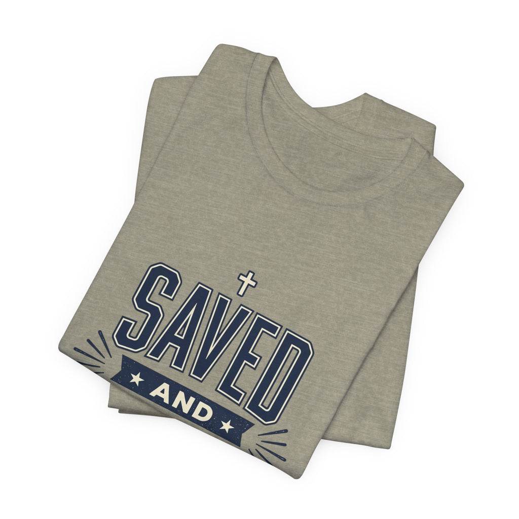 Saved and So Free Tee | Faith & Freedom 4th of July Patriotic Christian Shirt