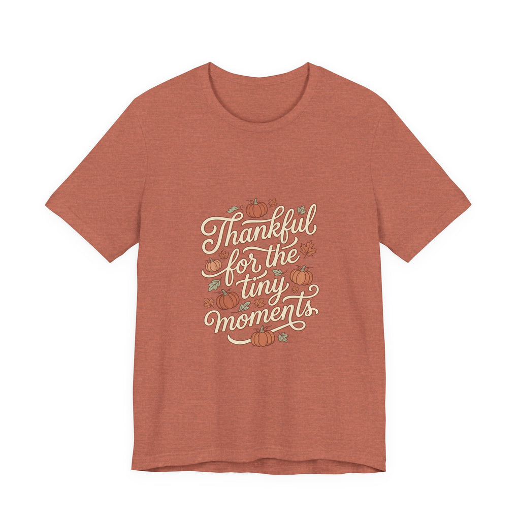 Thankful for the Tiny Moments Tee | Pumpkin Fall Script Graphic