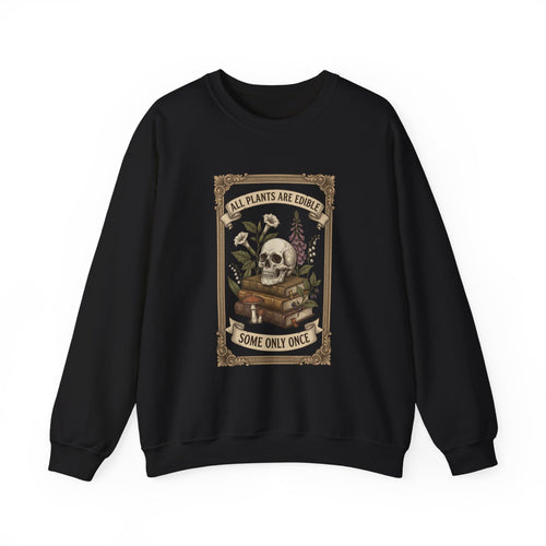 All Plants Are Edible Crewneck Sweatshirt | Vintage Botanical, Dark Nature Humor