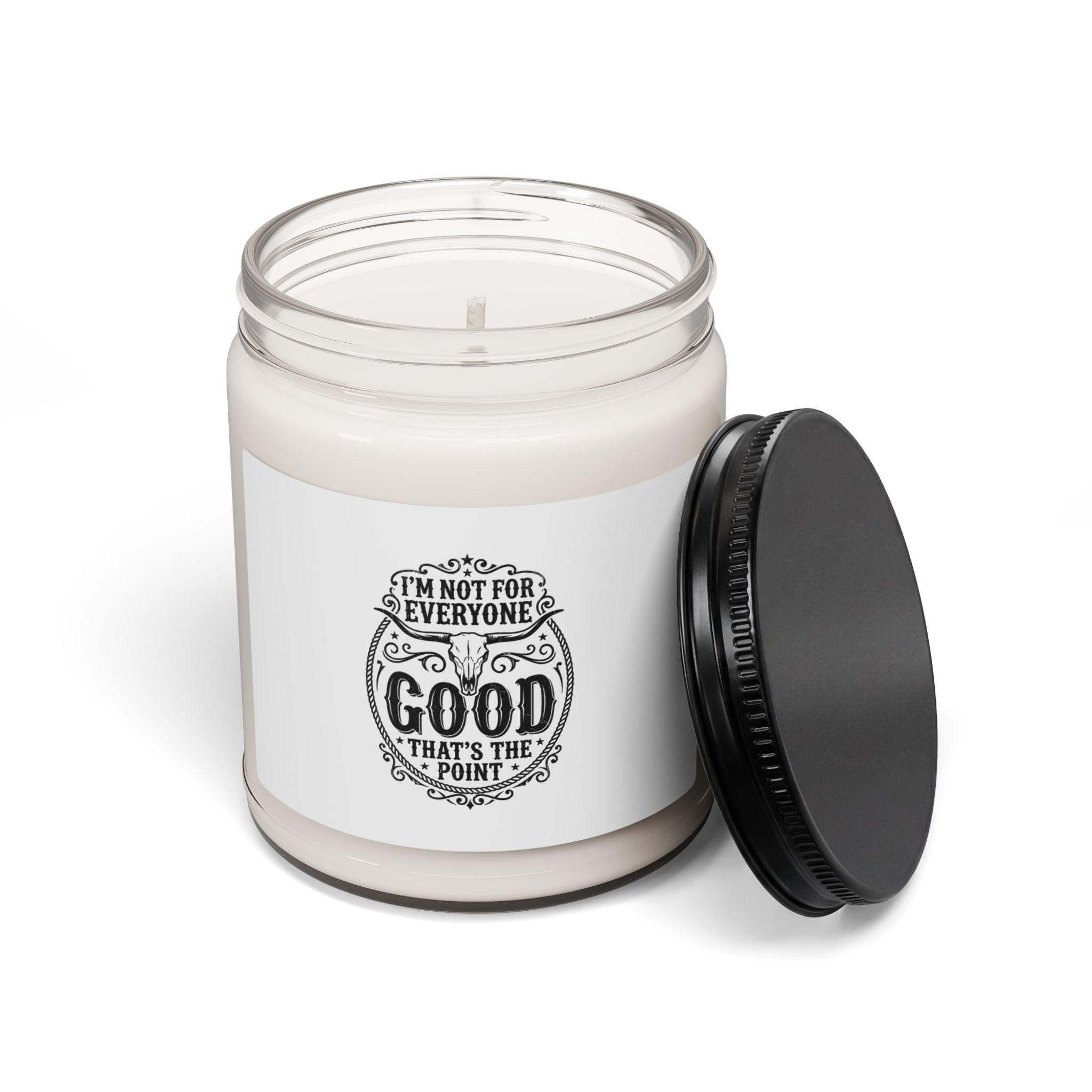 I'm Not For Everyone Good That's The Point Candle | Cowgirl Western Soy