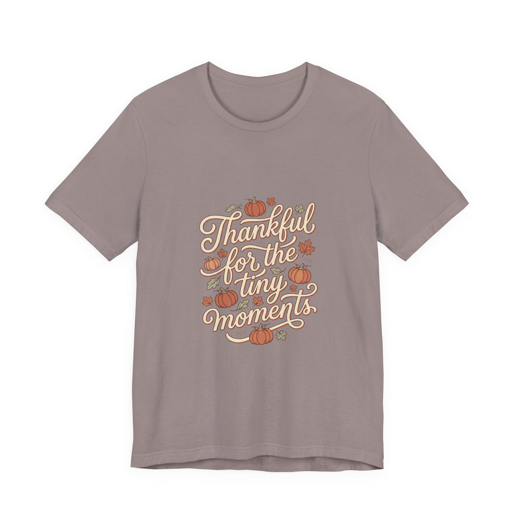 Thankful for the Tiny Moments Tee | Pumpkin Fall Script Graphic
