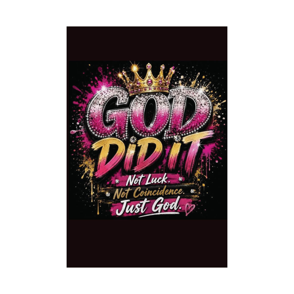 God Did It Matte Poster — Inspirational Christian Wall Art ("God Did It. Not Luck. Not Coincidence. Just God.")