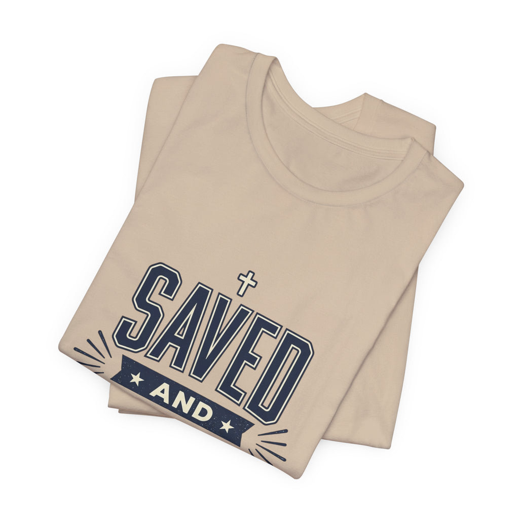 Saved and So Free Tee | Faith & Freedom 4th of July Patriotic Christian Shirt