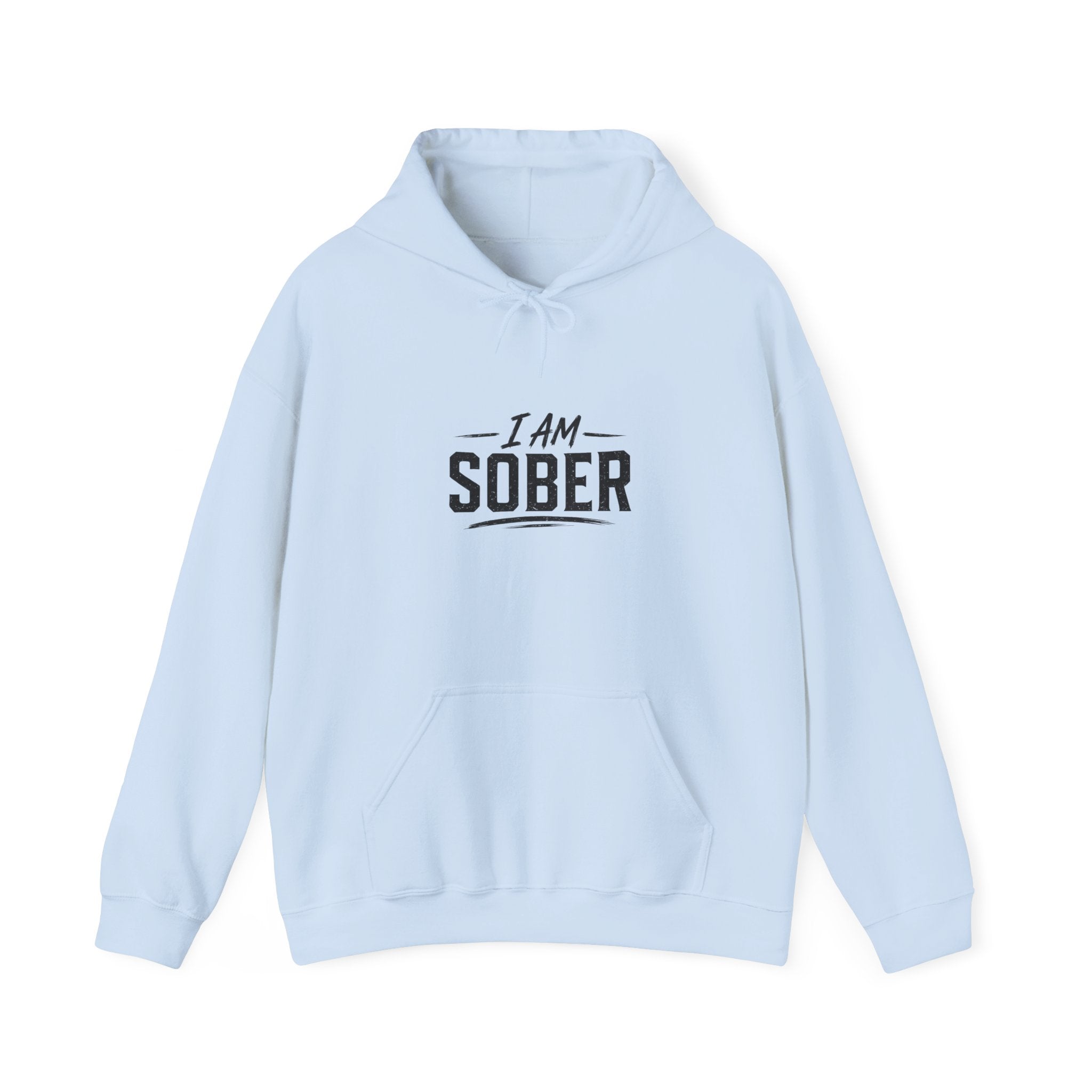 Sober Recovery Hoodie — "I Am Sober" Motivational Pullover