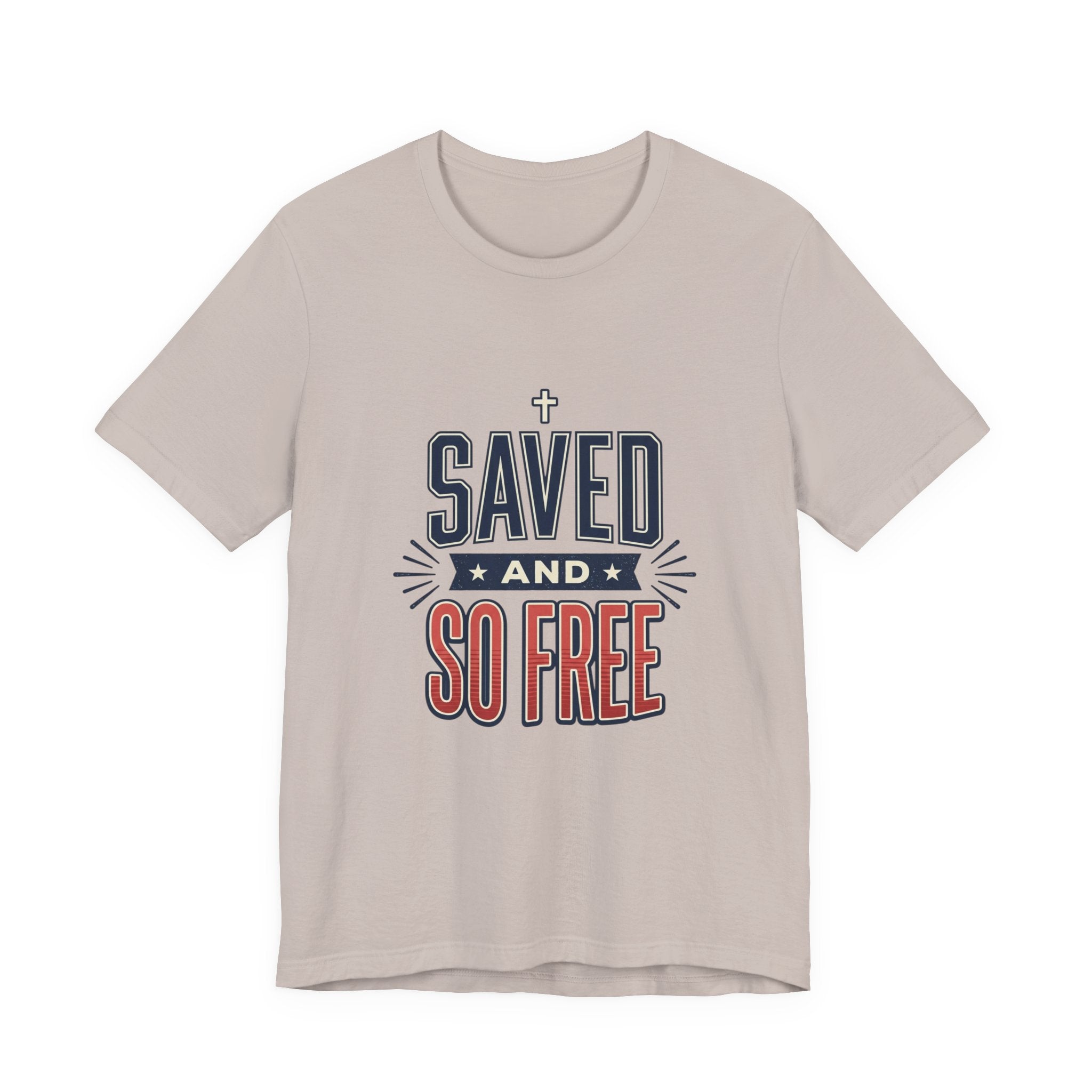 Saved and So Free Tee | Faith & Freedom 4th of July Patriotic Christian Shirt