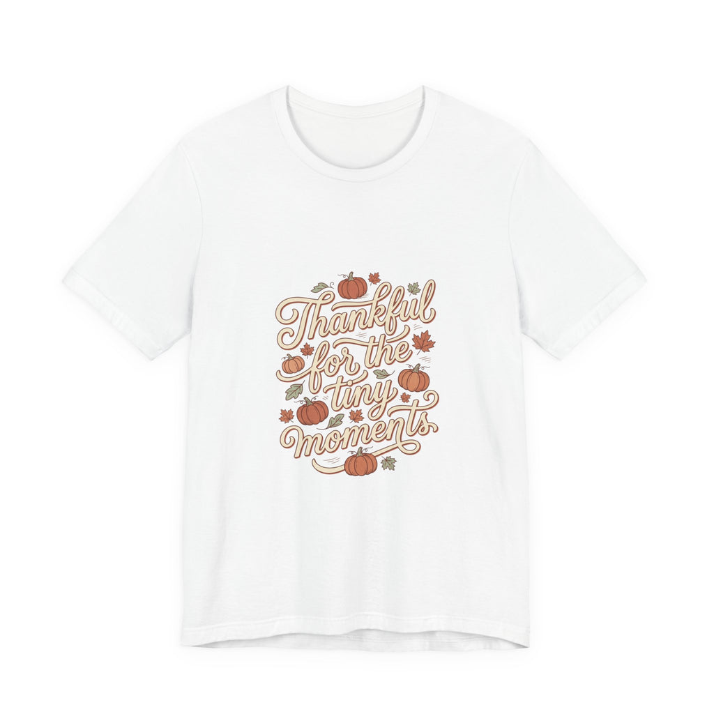 Thankful for the Tiny Moments Tee | Pumpkin Fall Script Graphic
