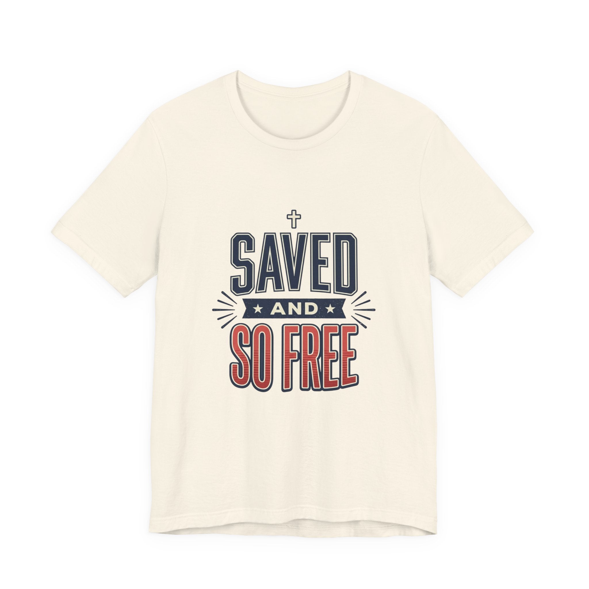 Saved and So Free Tee | Faith & Freedom 4th of July Patriotic Christian Shirt