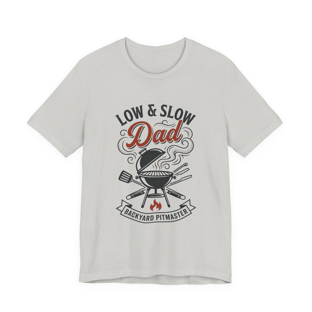 Low & Slow Dad T-Shirt | Father's Day BBQ Grill Pitmaster Tee