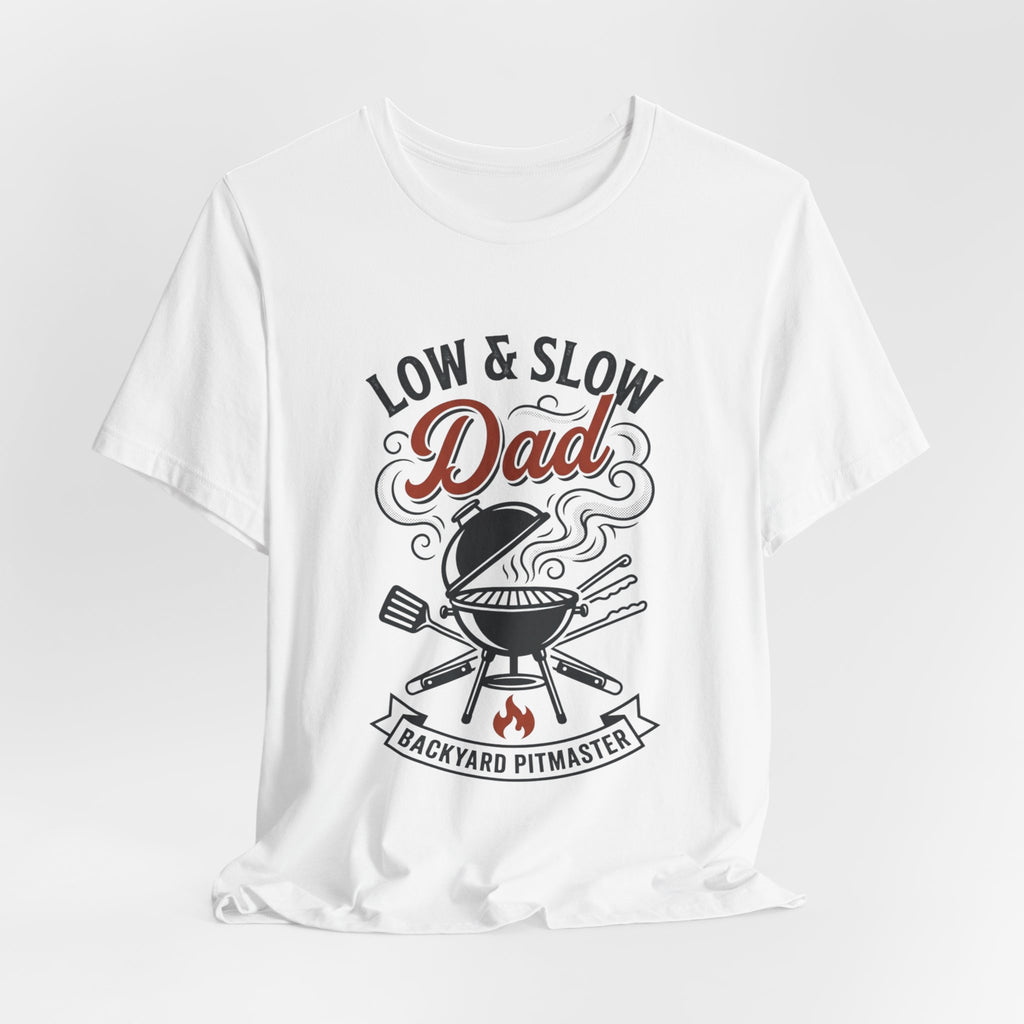 Low & Slow Dad T-Shirt | Father's Day BBQ Grill Pitmaster Tee