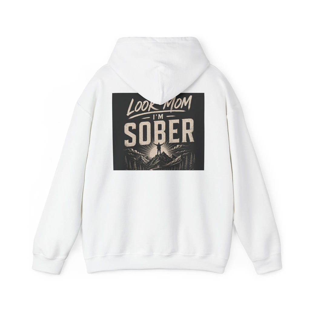 Hoodie — “Look Mom I’m Sober” Recovery Statement Sweatshirt