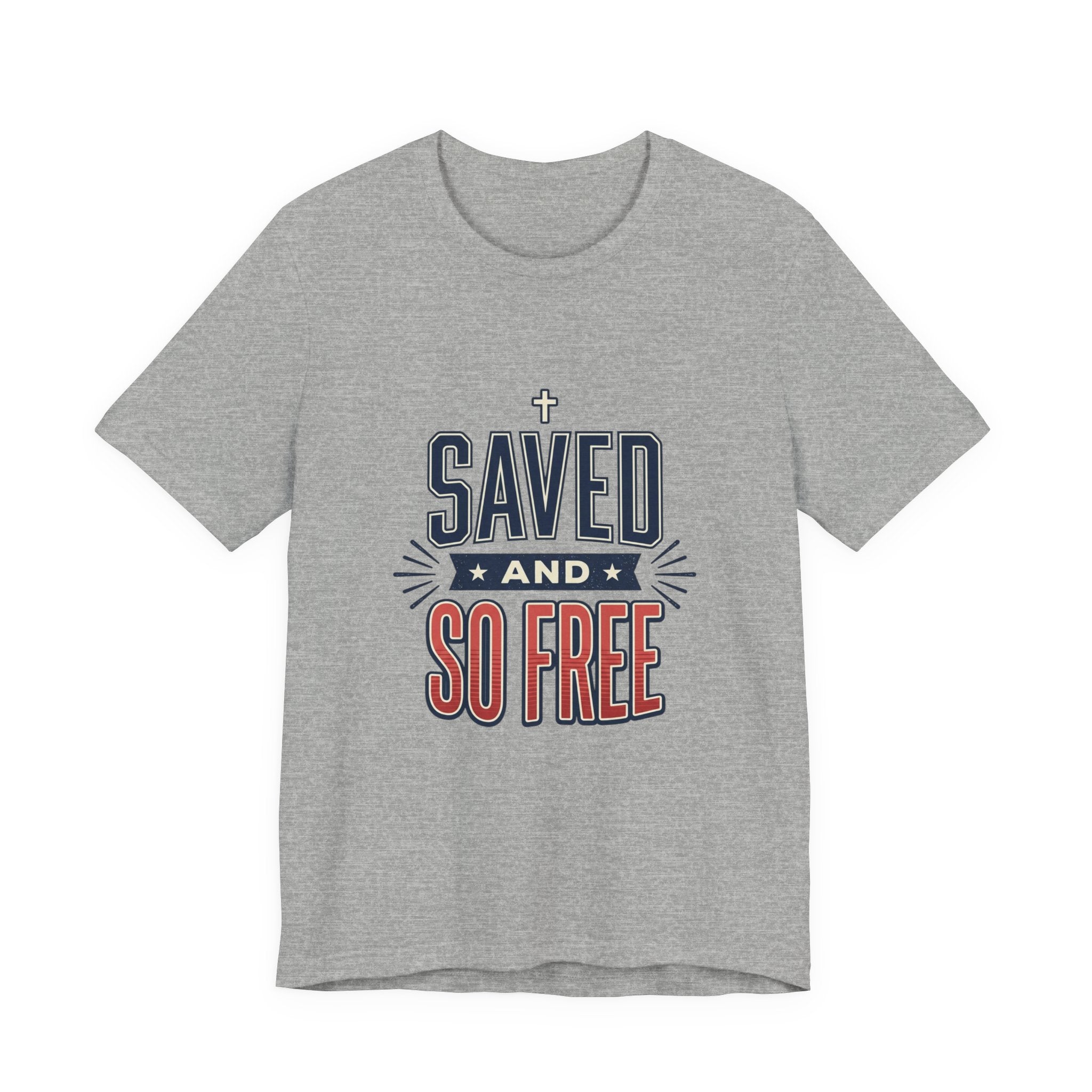 Saved and So Free Tee | Faith & Freedom 4th of July Patriotic Christian Shirt