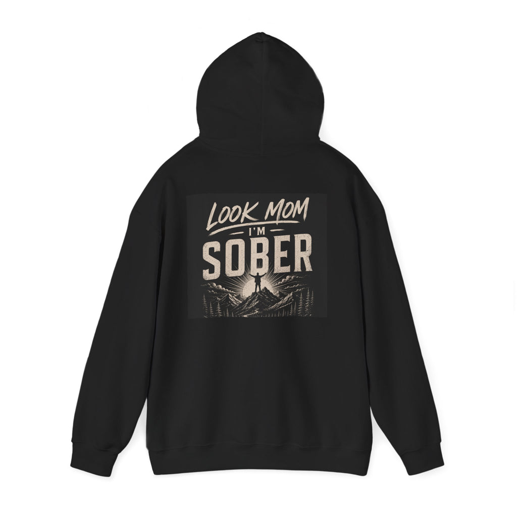 Hoodie — “Look Mom I’m Sober” Recovery Statement Sweatshirt