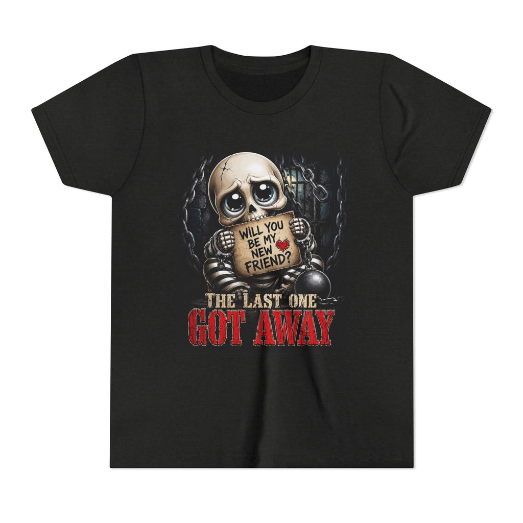 Youth Tee — Cute Creepy Skull 'Will You Be My New Friend? The Last One Got Away' Graphic