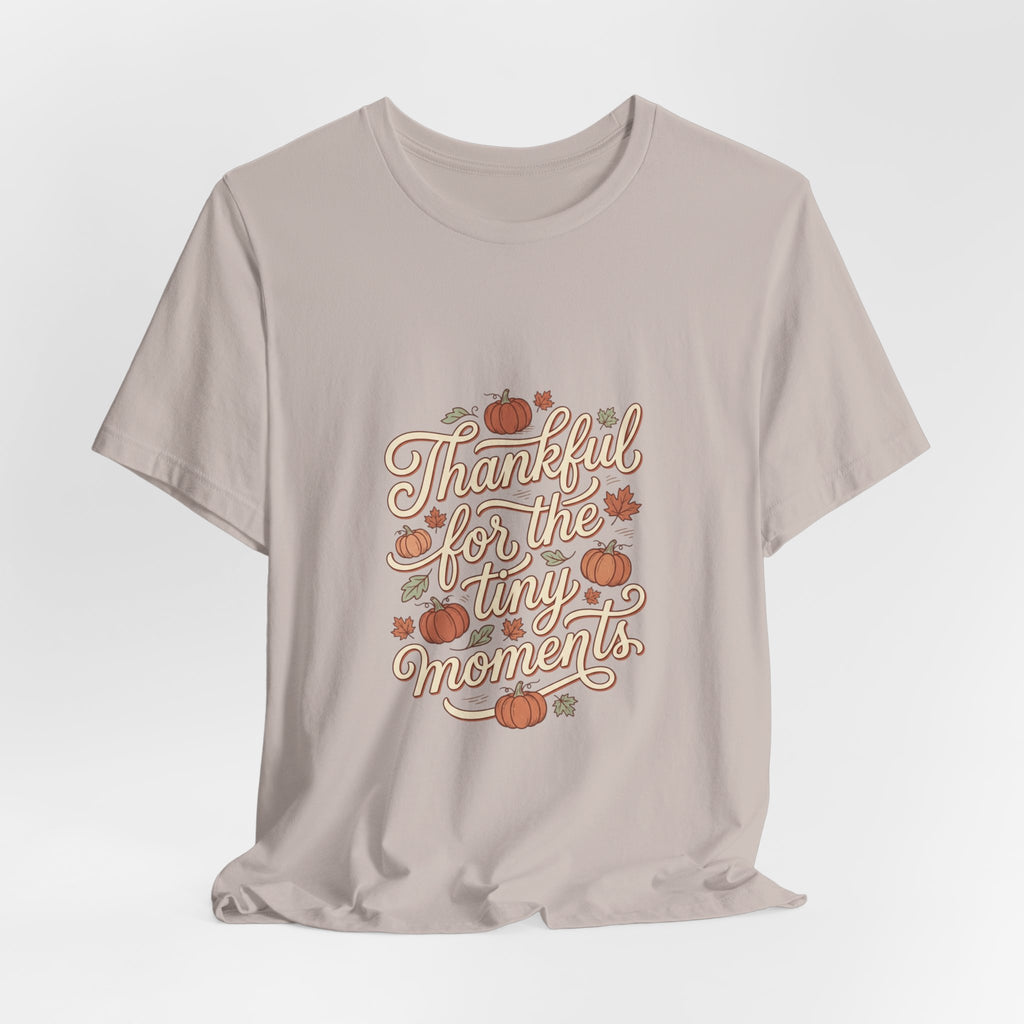 Thankful for the Tiny Moments Tee | Pumpkin Fall Script Graphic