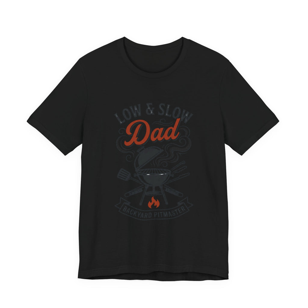 Low & Slow Dad T-Shirt | Father's Day BBQ Grill Pitmaster Tee
