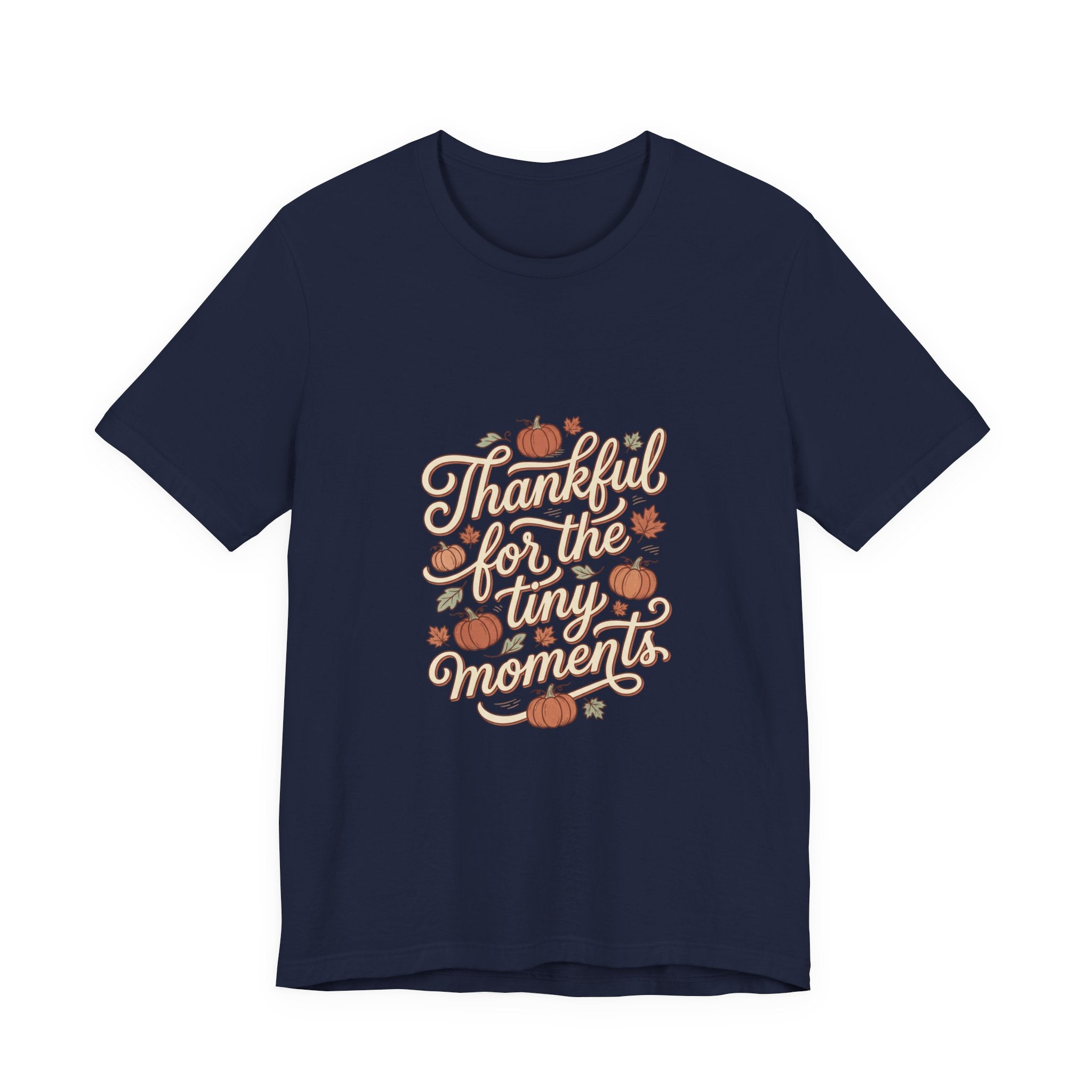Thankful for the Tiny Moments Tee | Pumpkin Fall Script Graphic