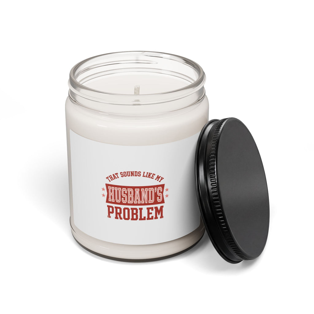 That Sounds Like My Husband's Problem Candle, Soy Jar | Relationship Humor