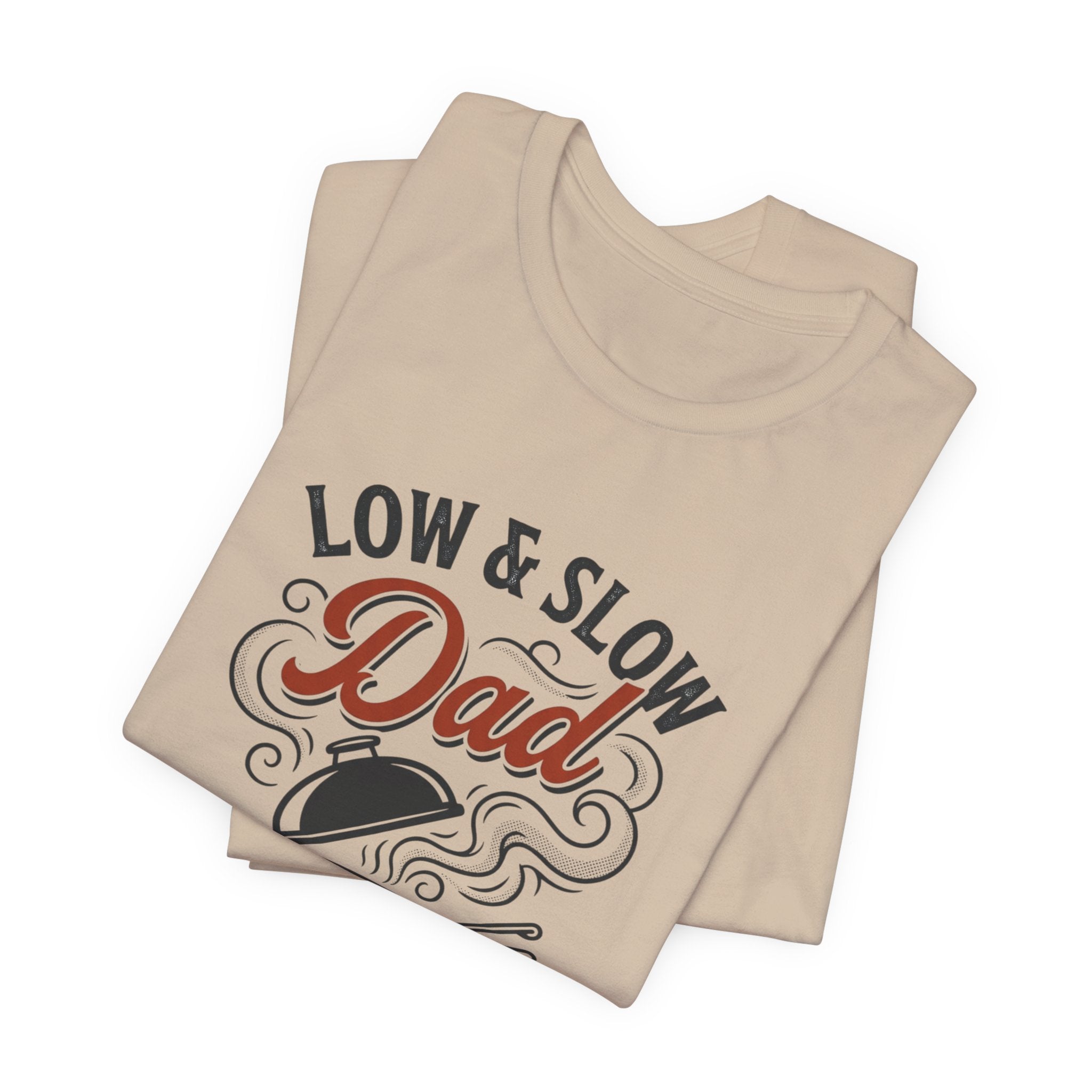 Low & Slow Dad T-Shirt | Father's Day BBQ Grill Pitmaster Tee