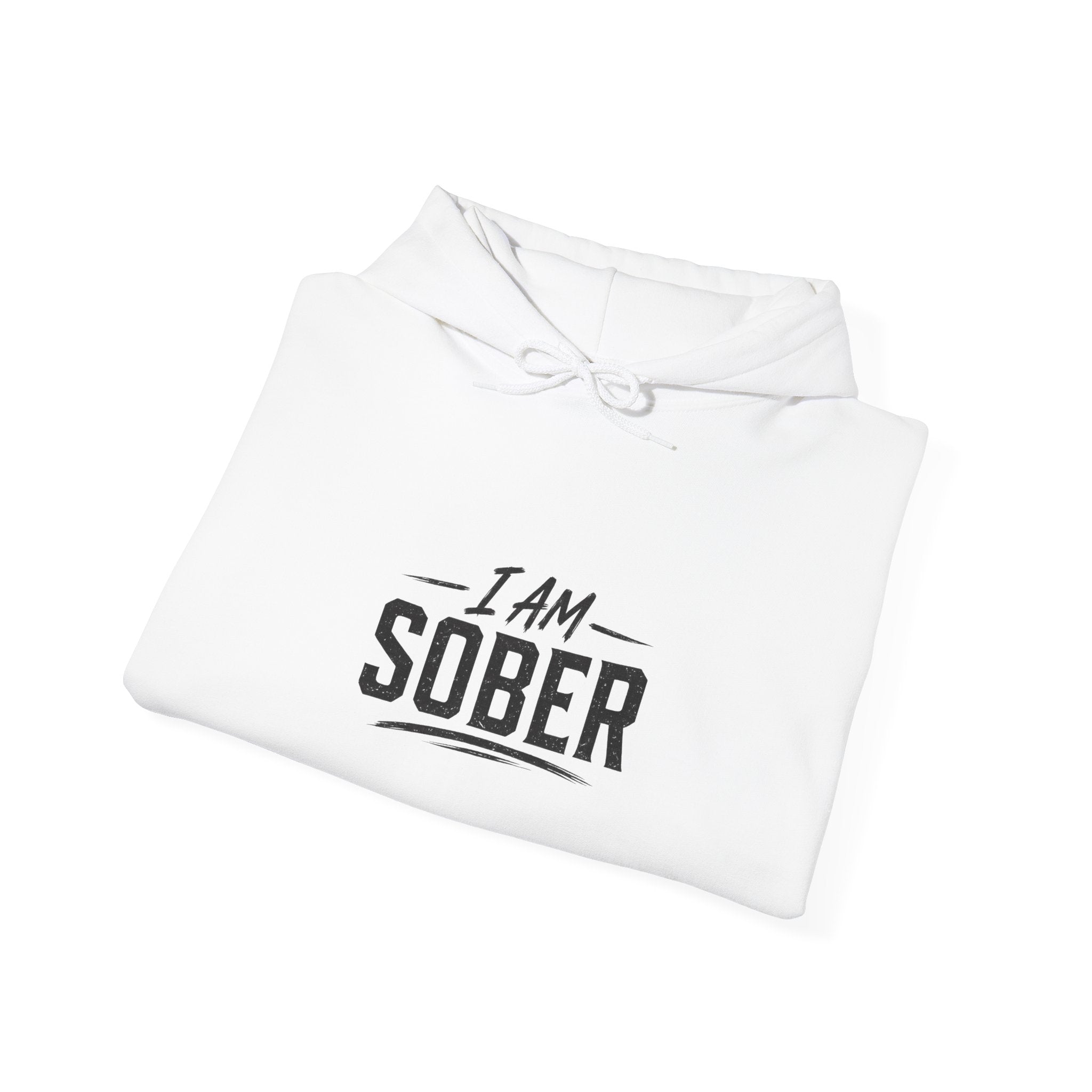 Sober Recovery Hoodie — "I Am Sober" Motivational Pullover
