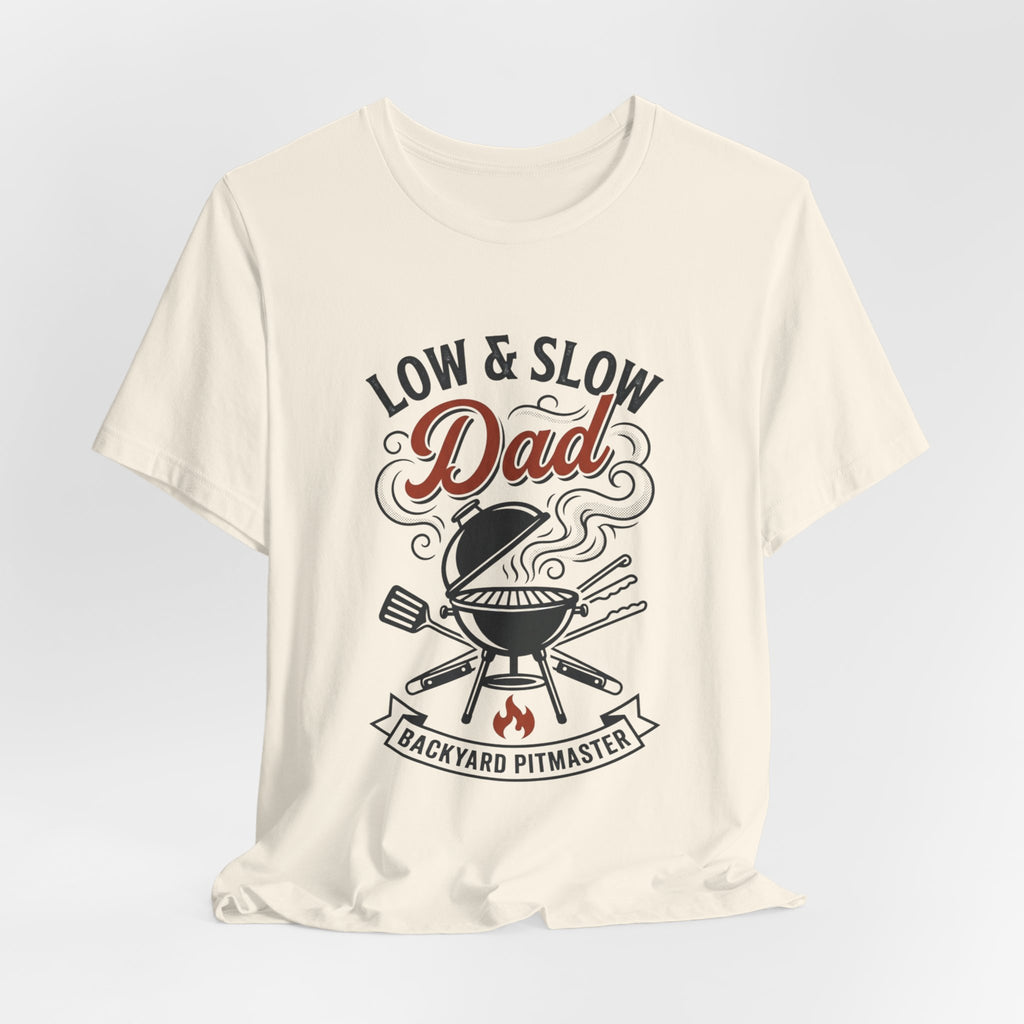 Low & Slow Dad T-Shirt | Father's Day BBQ Grill Pitmaster Tee