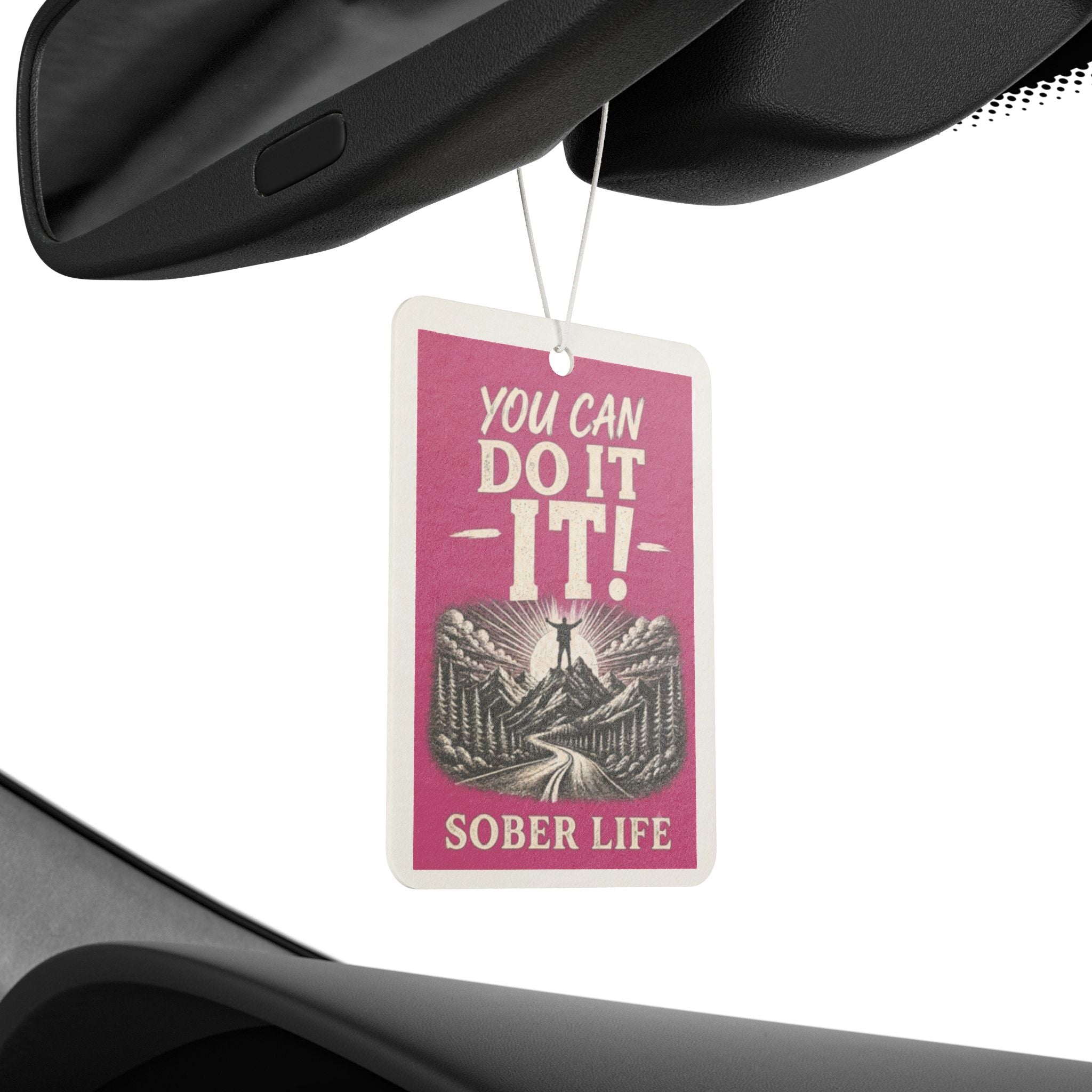 Sober Life Car Air Freshener — 'You Can Do It!' Motivational Scented Tag