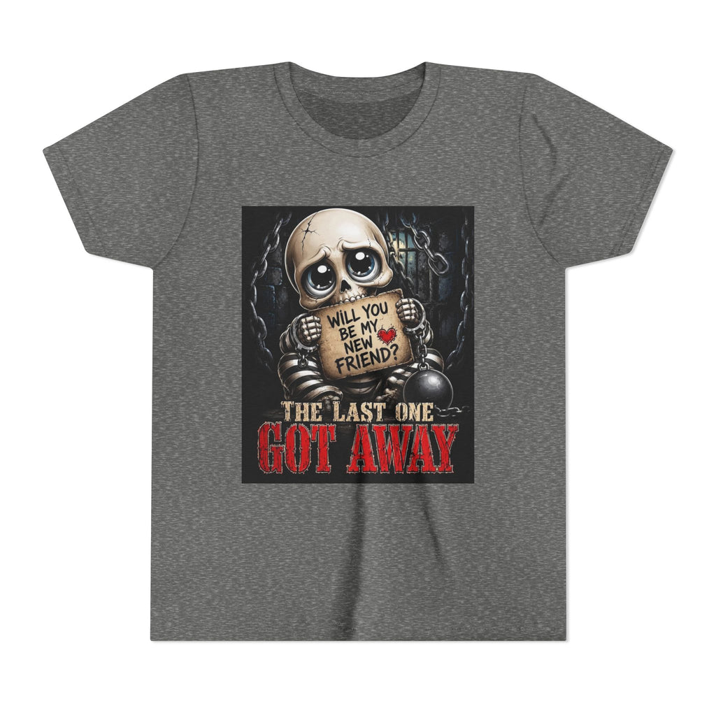 Youth Tee — Cute Creepy Skull 'Will You Be My New Friend? The Last One Got Away' Graphic