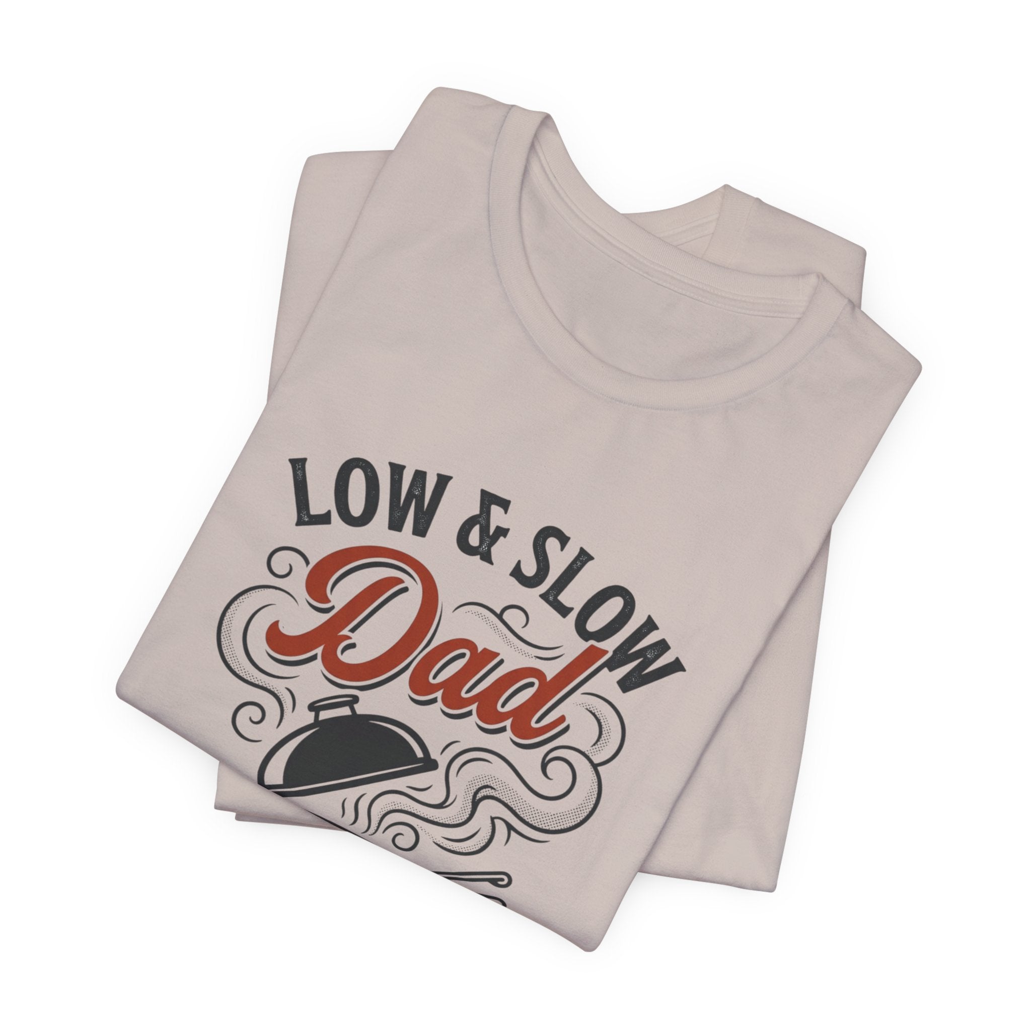 Low & Slow Dad T-Shirt | Father's Day BBQ Grill Pitmaster Tee