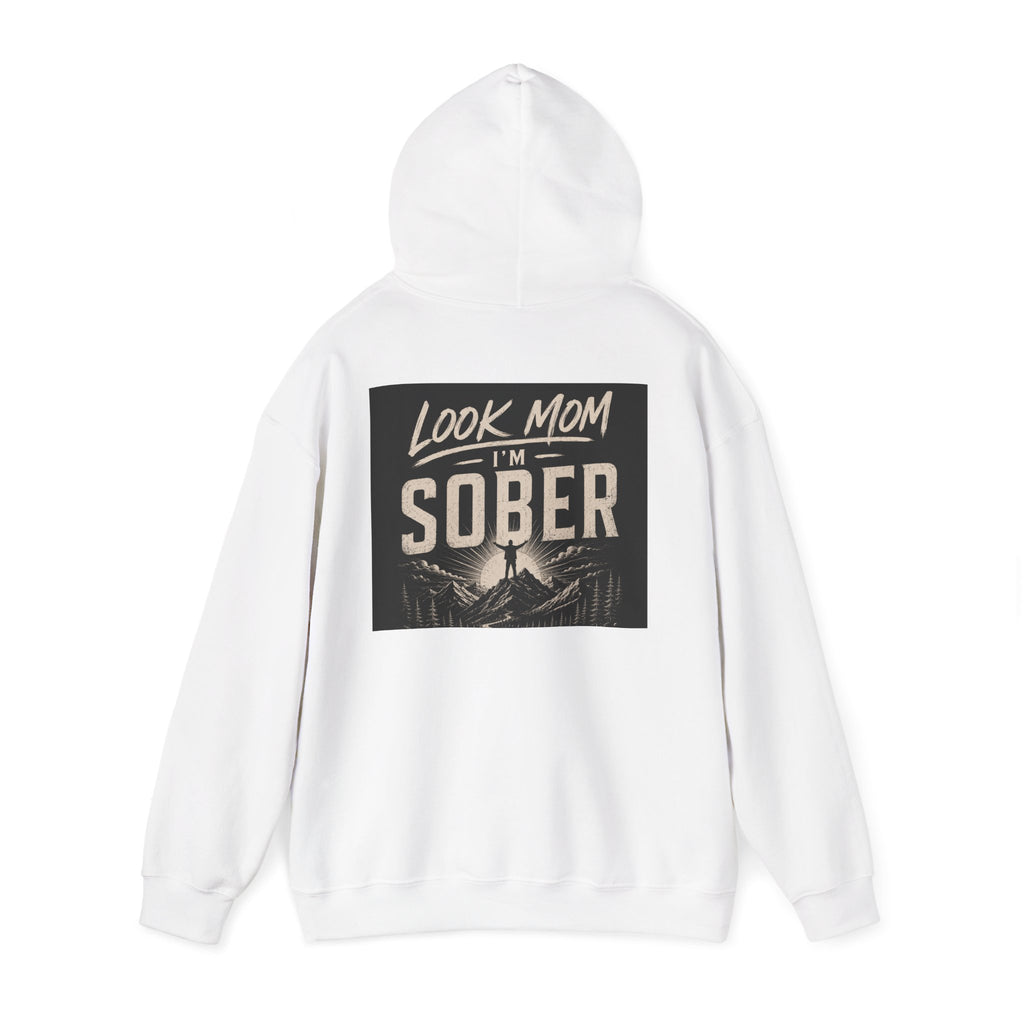 Hoodie — “Look Mom I’m Sober” Recovery Statement Sweatshirt