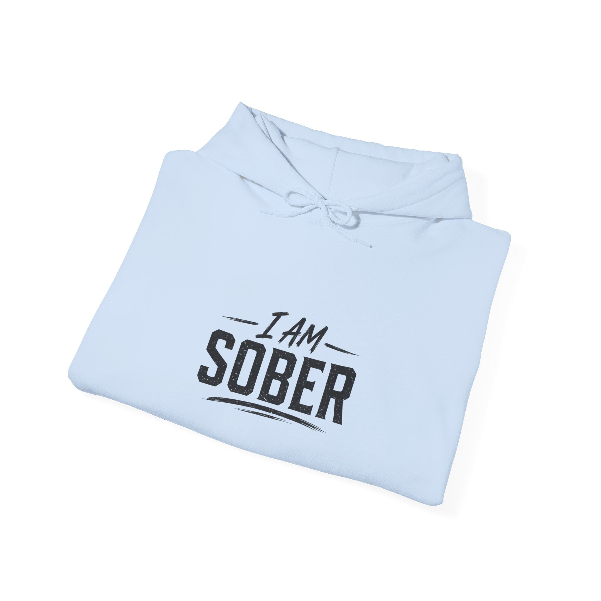 Sober Recovery Hoodie — "I Am Sober" Motivational Pullover