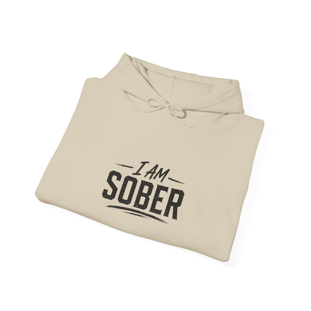 Sober Recovery Hoodie — "I Am Sober" Motivational Pullover
