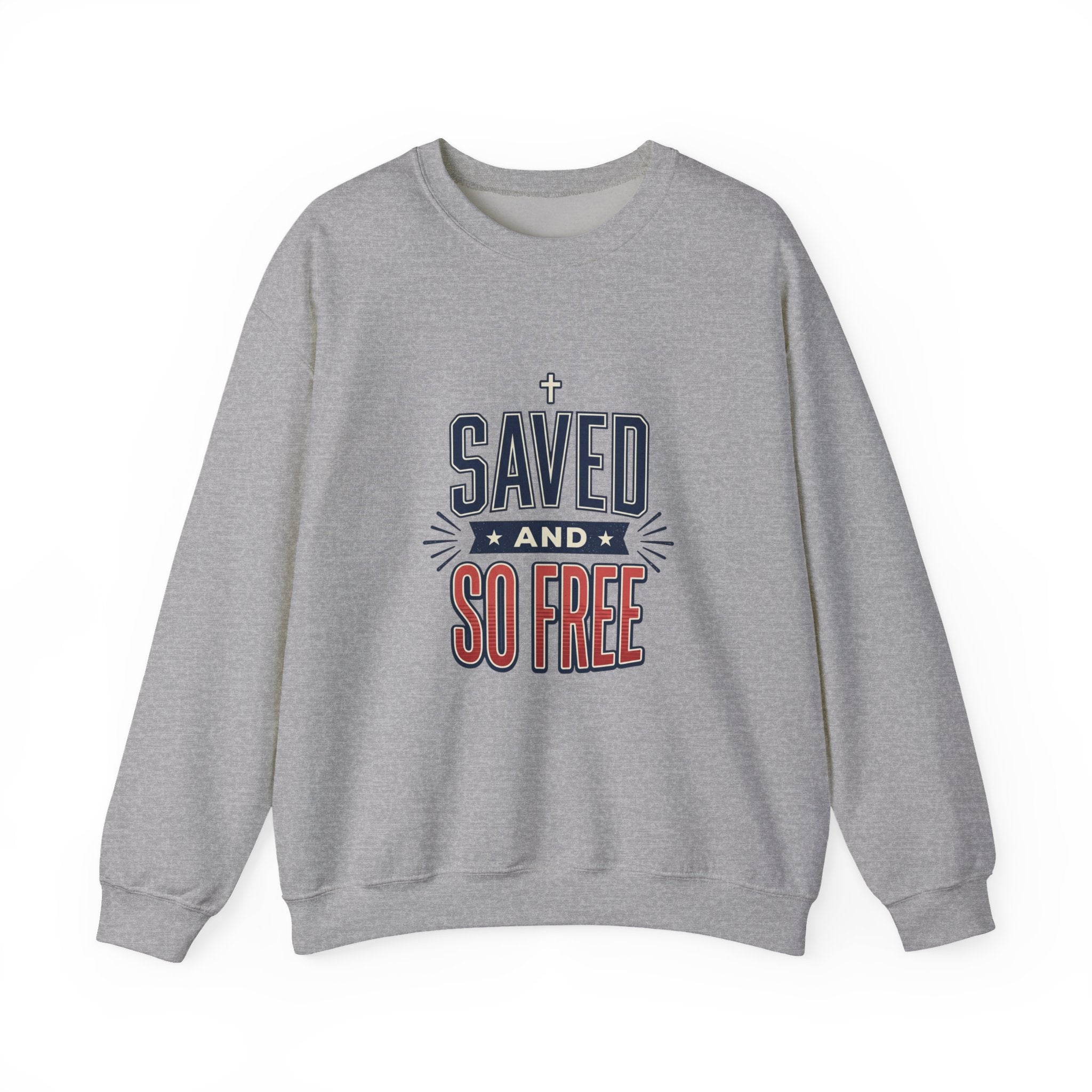 Saved and So Free Sweatshirt | Faith & Freedom 4th of July Christian Patriotic