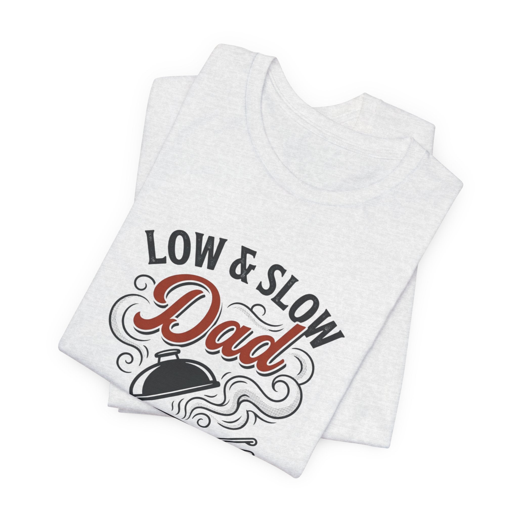 Low & Slow Dad T-Shirt | Father's Day BBQ Grill Pitmaster Tee