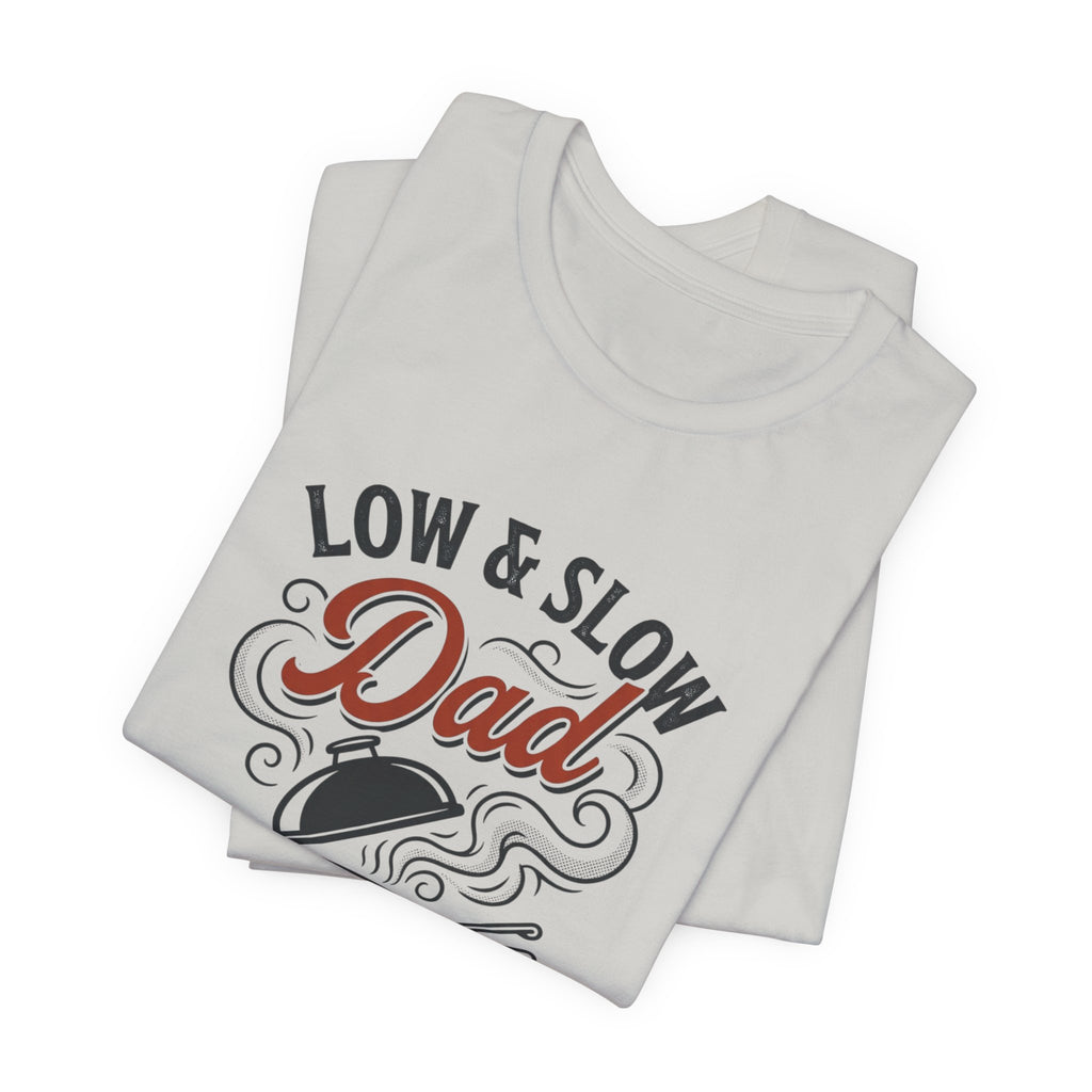 Low & Slow Dad T-Shirt | Father's Day BBQ Grill Pitmaster Tee