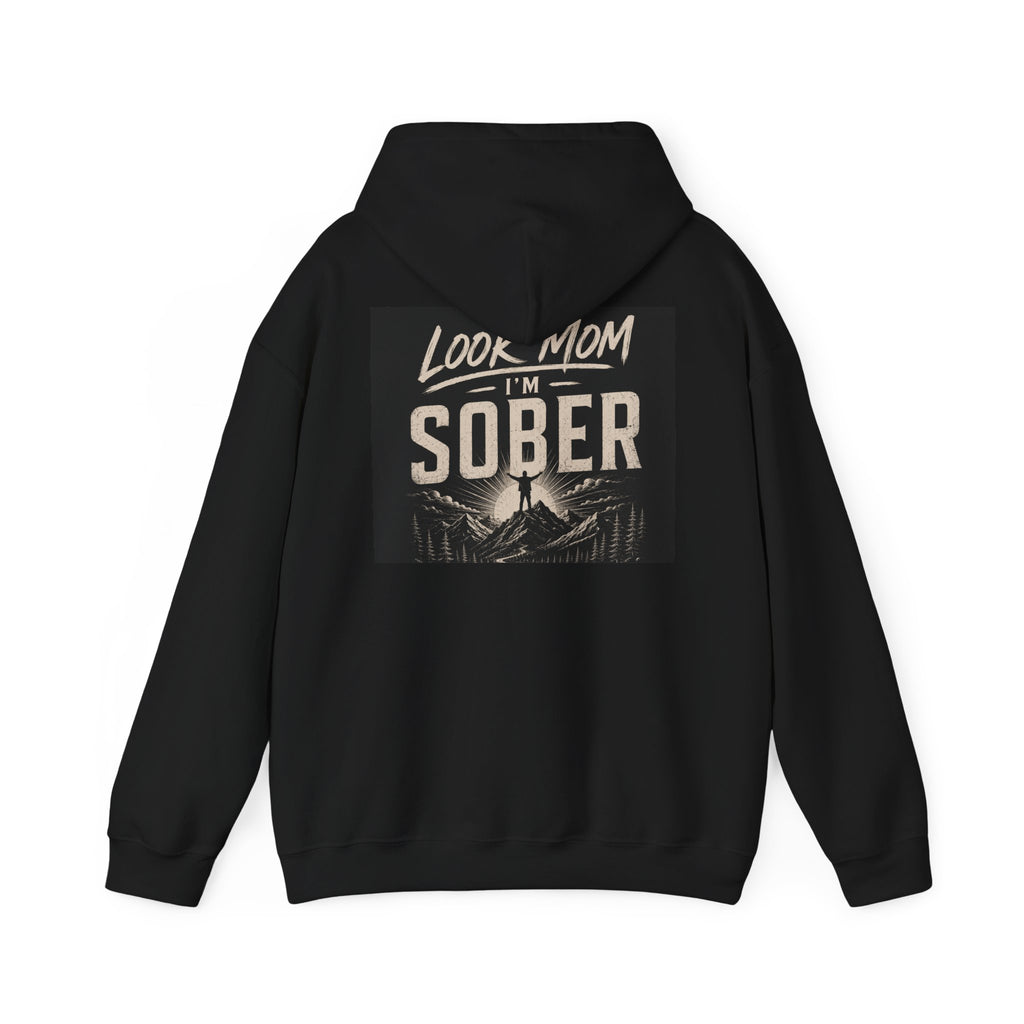 Hoodie — “Look Mom I’m Sober” Recovery Statement Sweatshirt