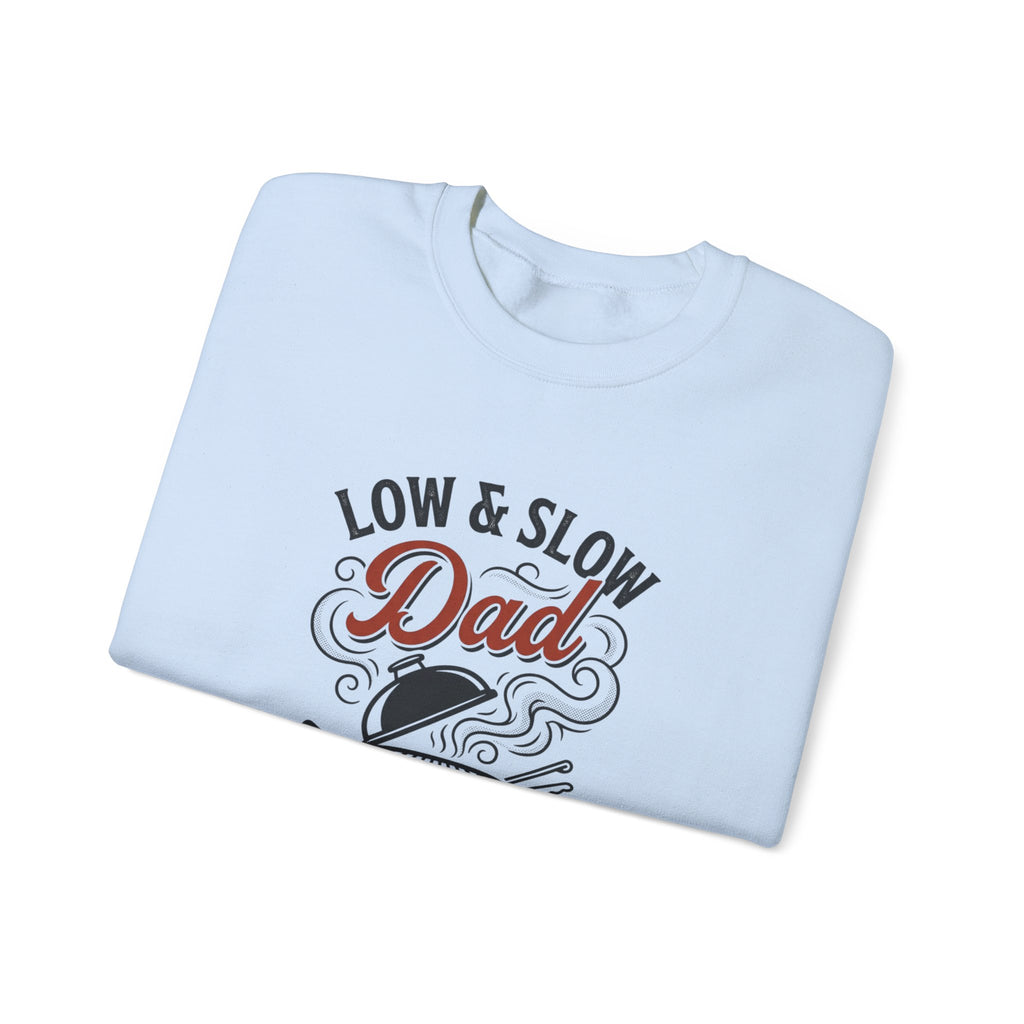 Low & Slow Dad Crewneck Sweatshirt | Backyard Pitmaster, Father's Day BBQ