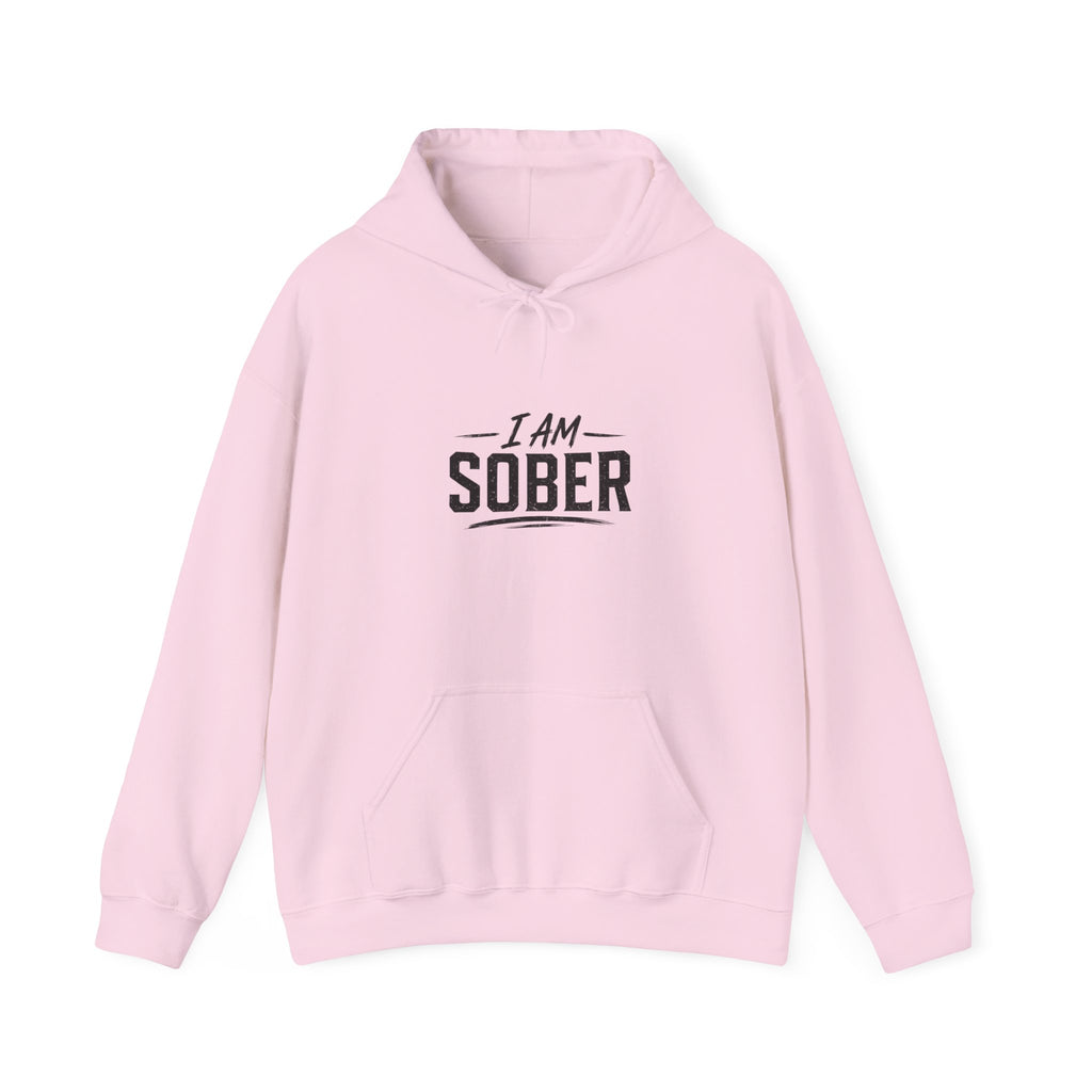 Sober Recovery Hoodie — "I Am Sober" Motivational Pullover