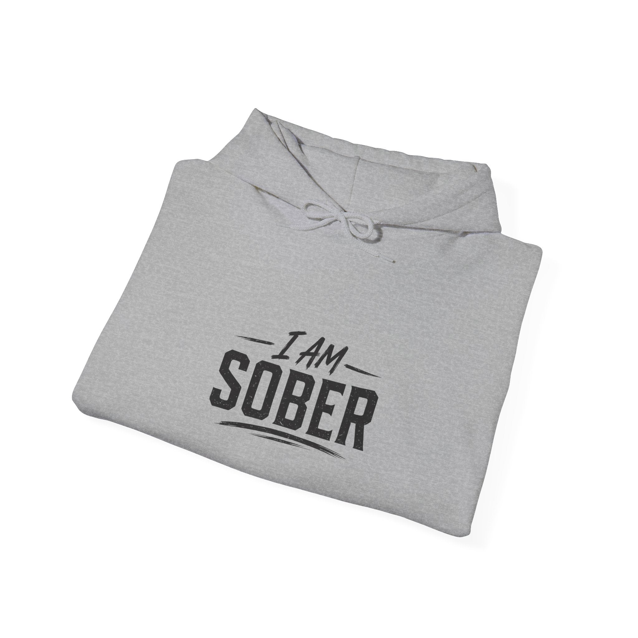 Sober Recovery Hoodie — "I Am Sober" Motivational Pullover